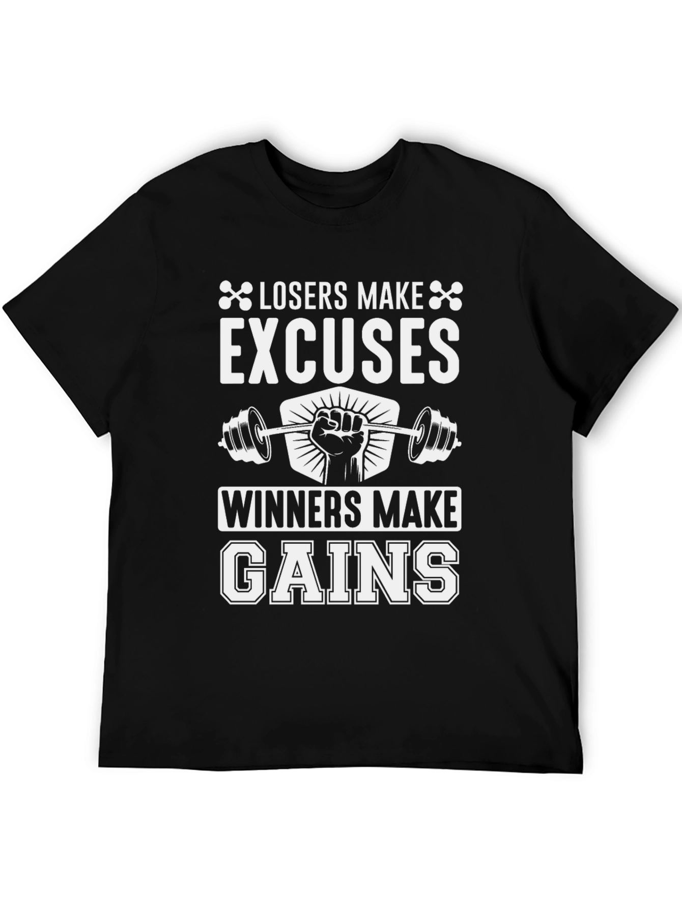 Losers Make Excuses Winners Make Gains Black T-Shirt