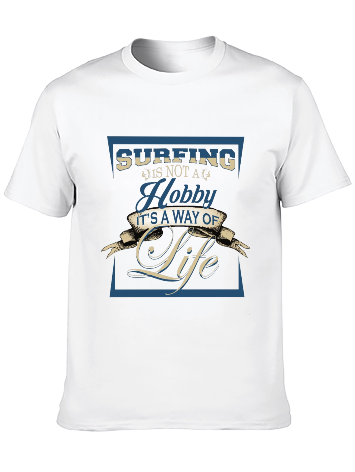 Surfing is a Way of Life T-Shirt