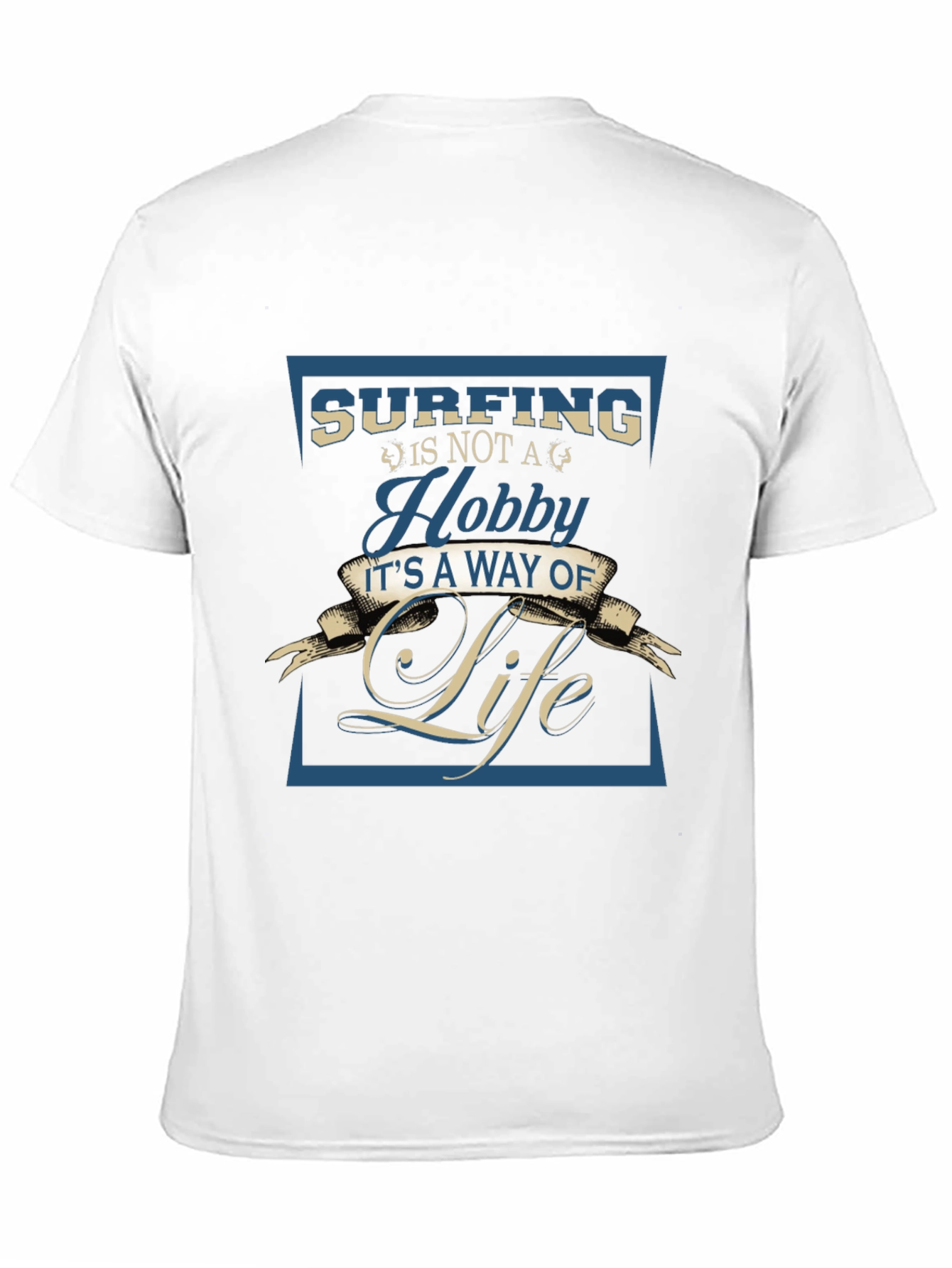 Surfing is a Way of Life T-Shirt