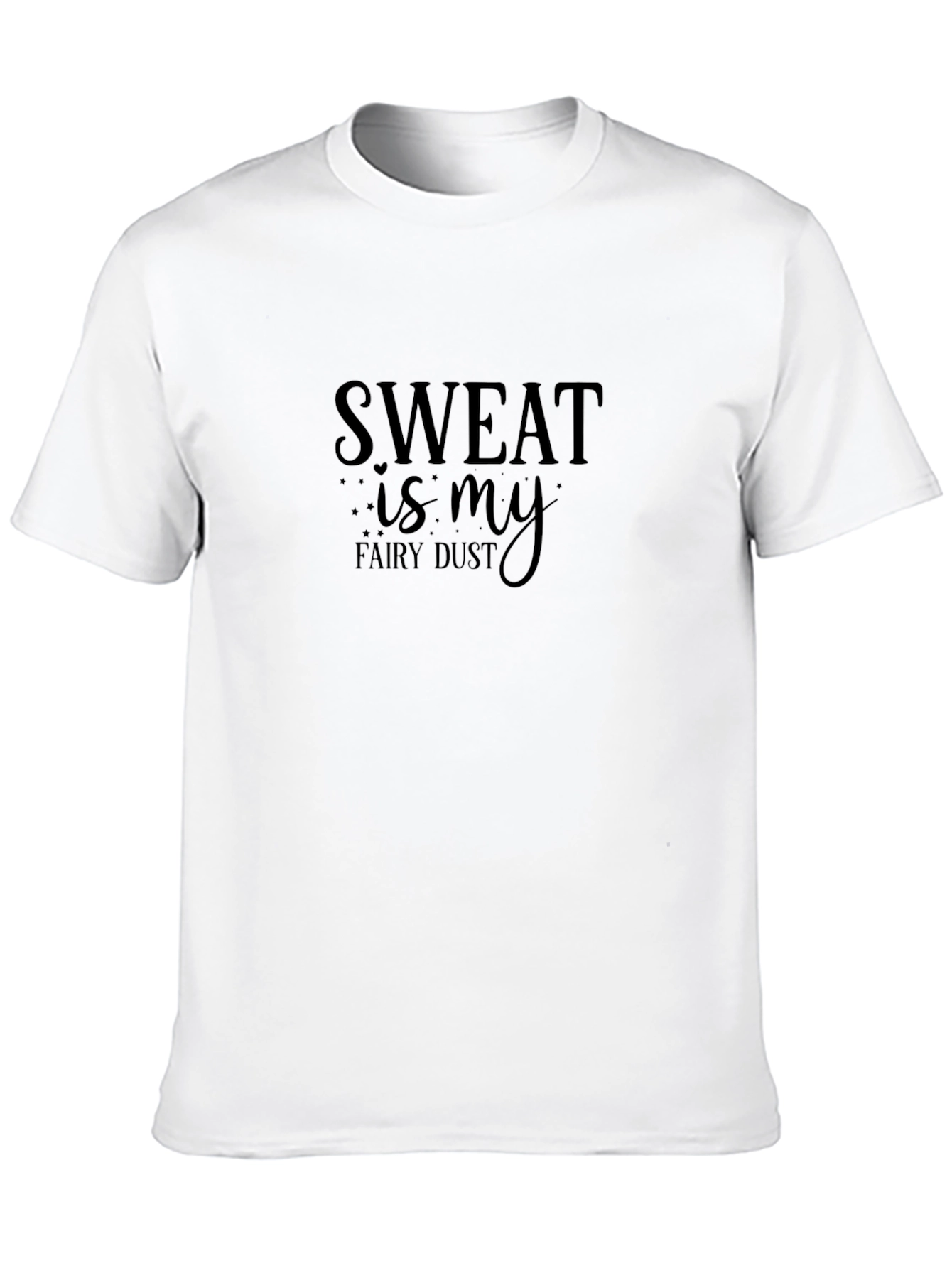 Sweat is my Fairy Dust T-Shirt