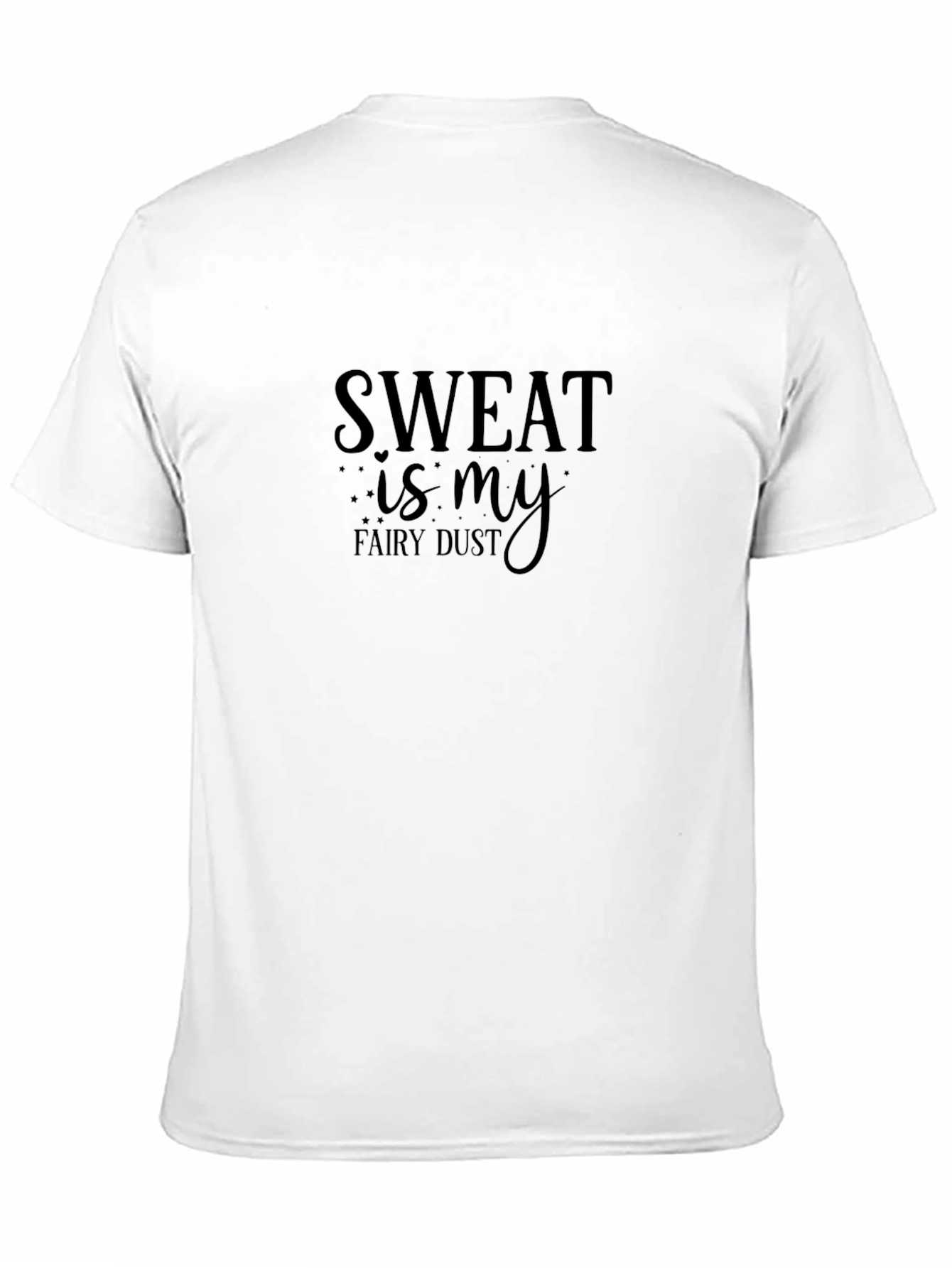 Sweat is my Fairy Dust T-Shirt