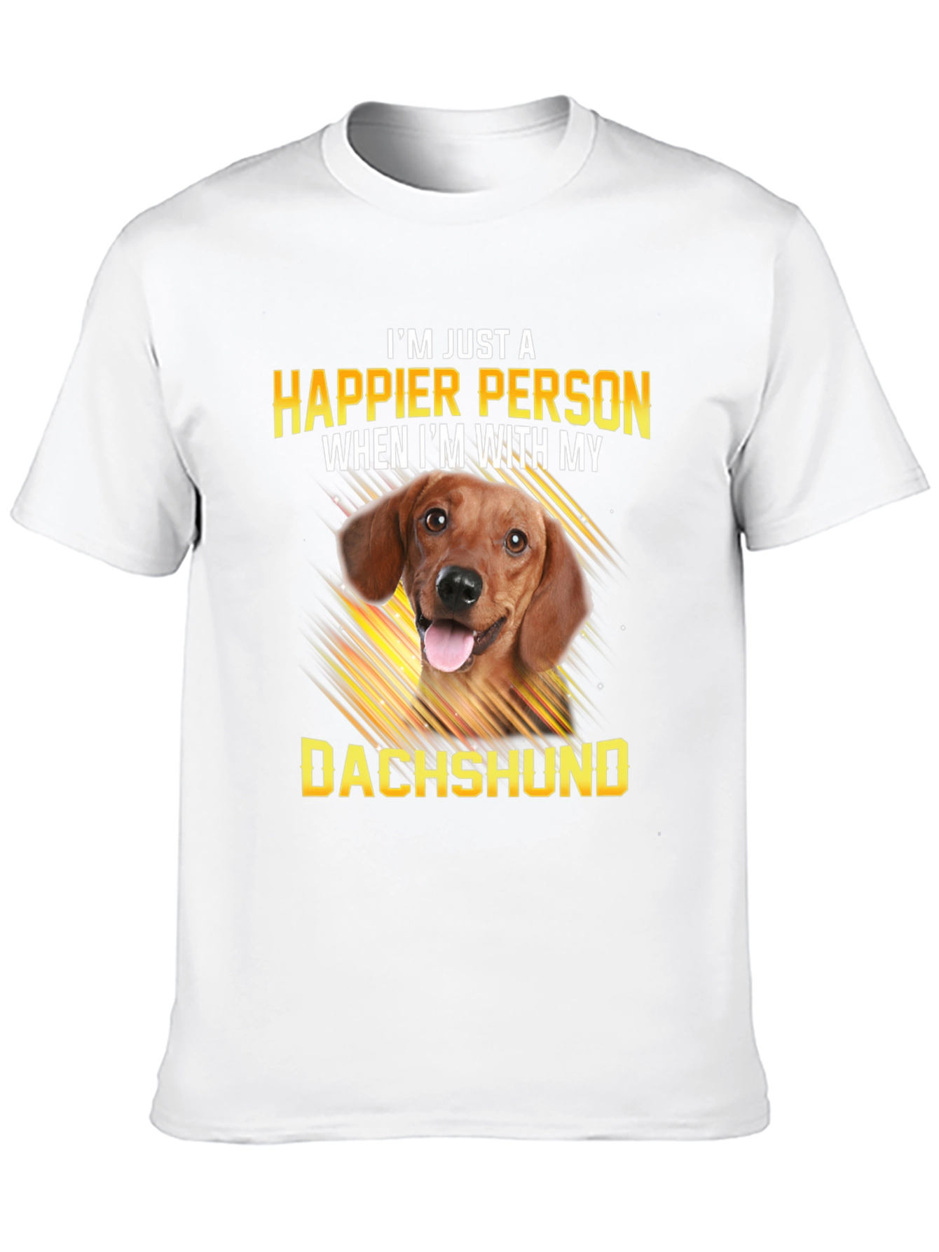 Happier with Dachshund T-Shirt