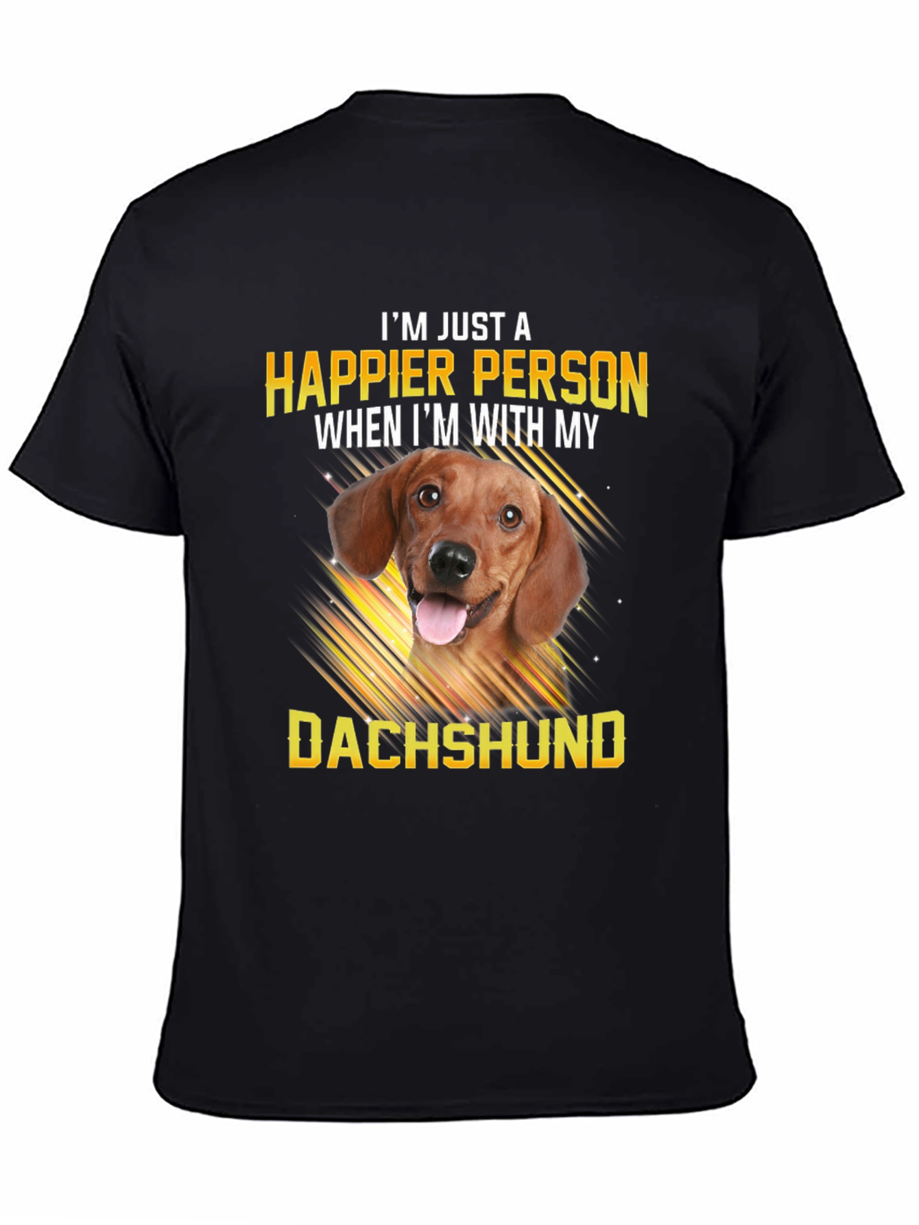 Happier with Dachshund T-Shirt
