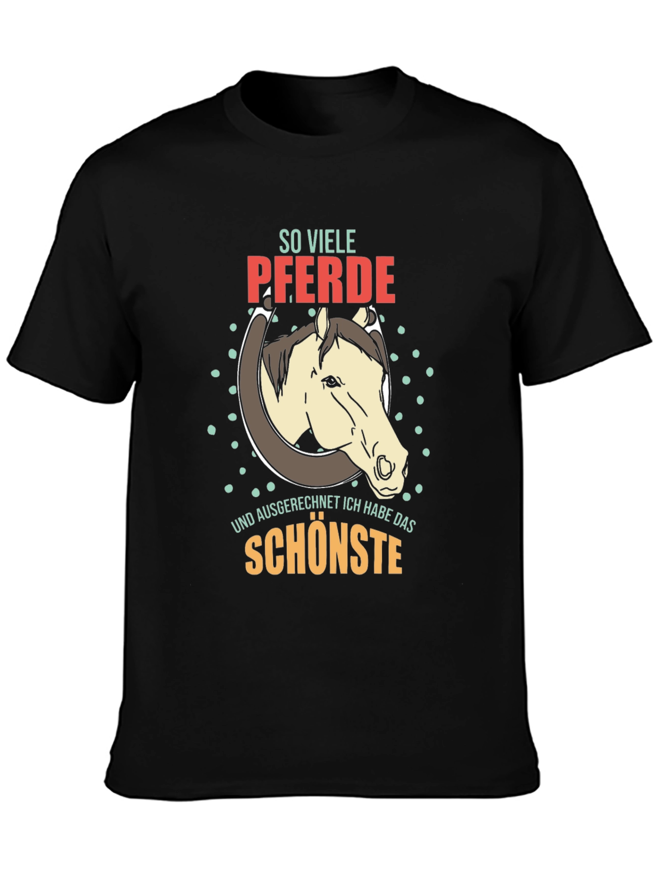 So Viele Pferde Horse T-Shirt