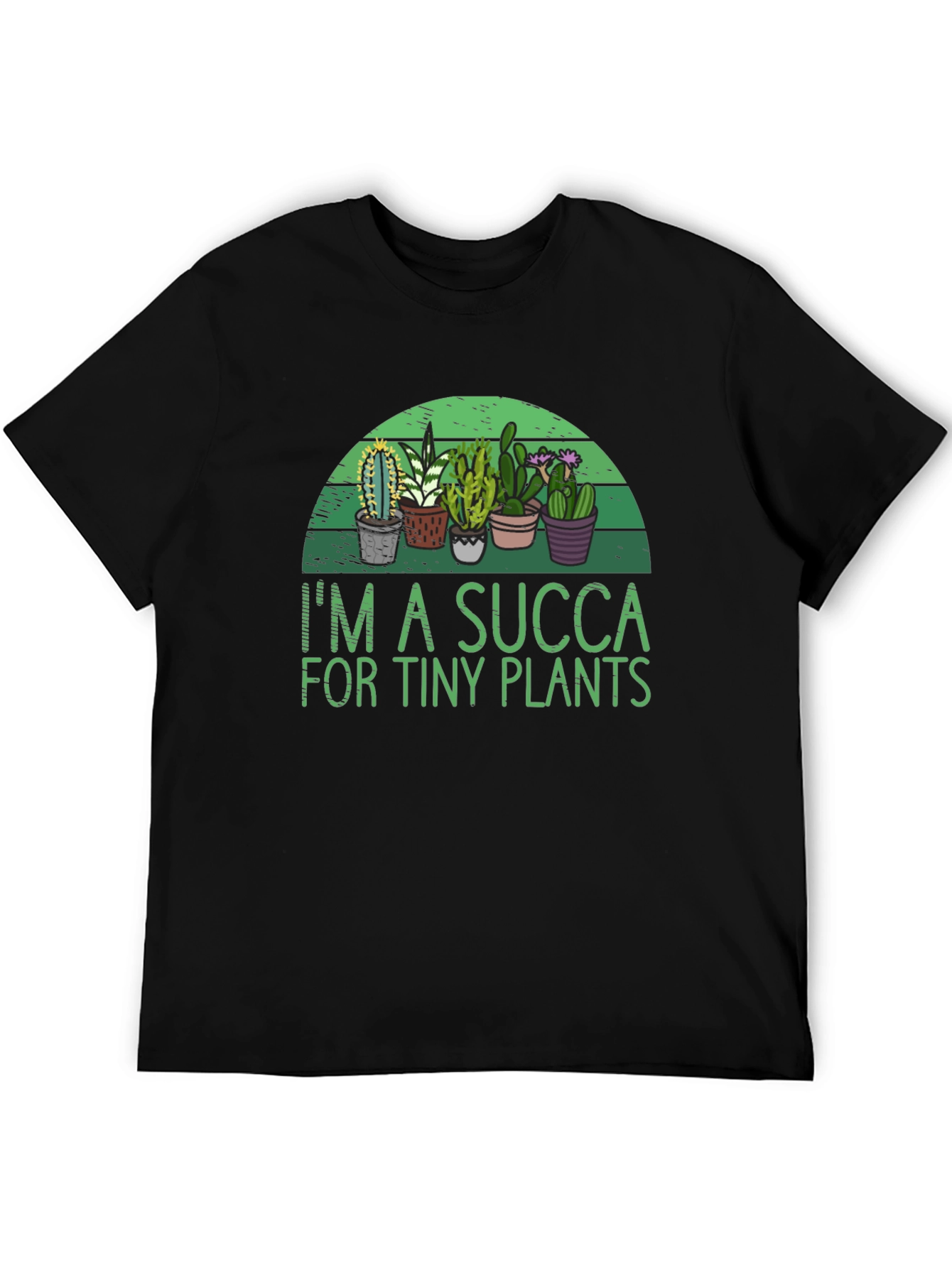 Im a SUCCA for Tiny Plants Graphic T-Shirt