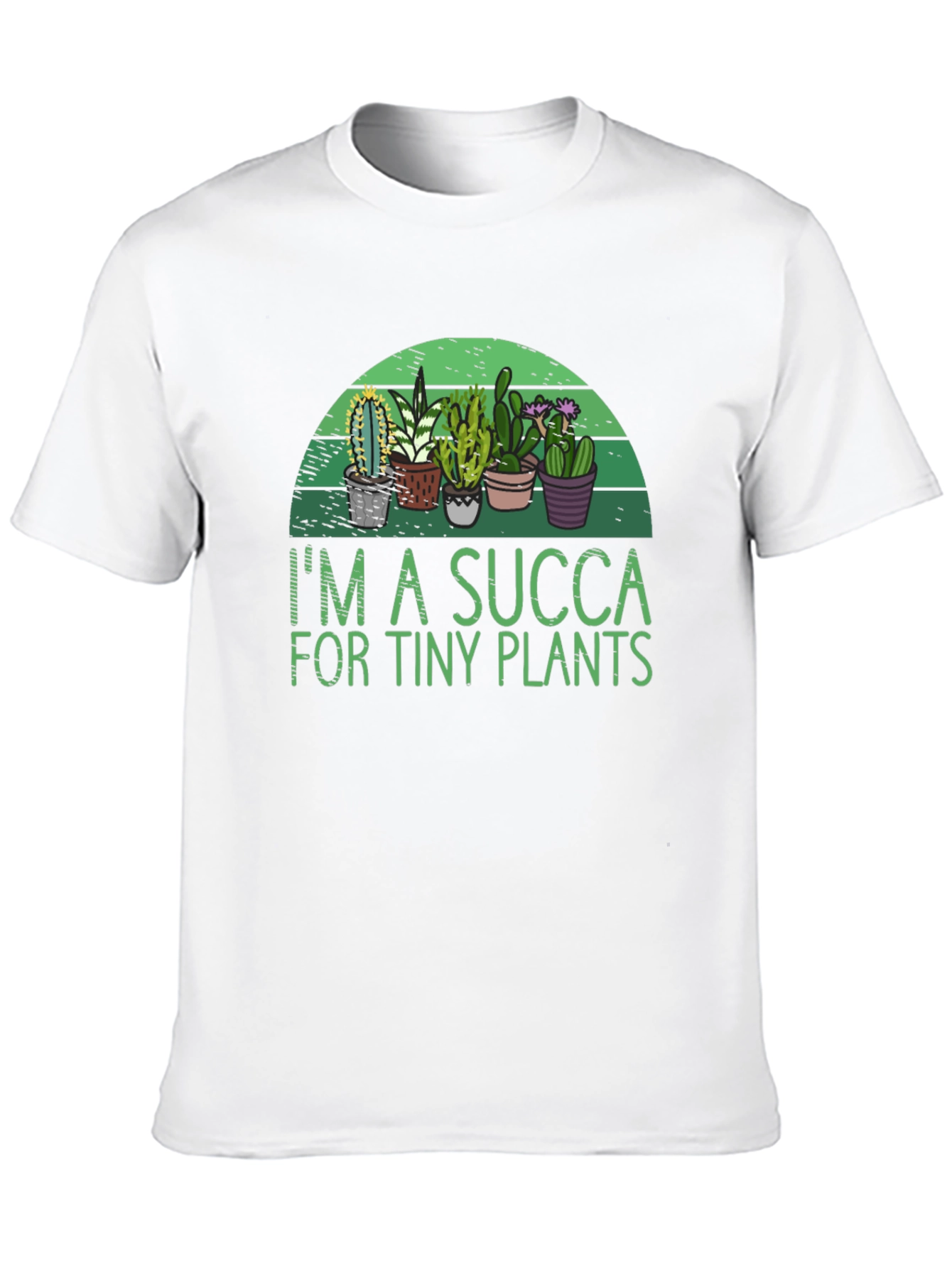 Im a SUCCA for Tiny Plants Graphic T-Shirt