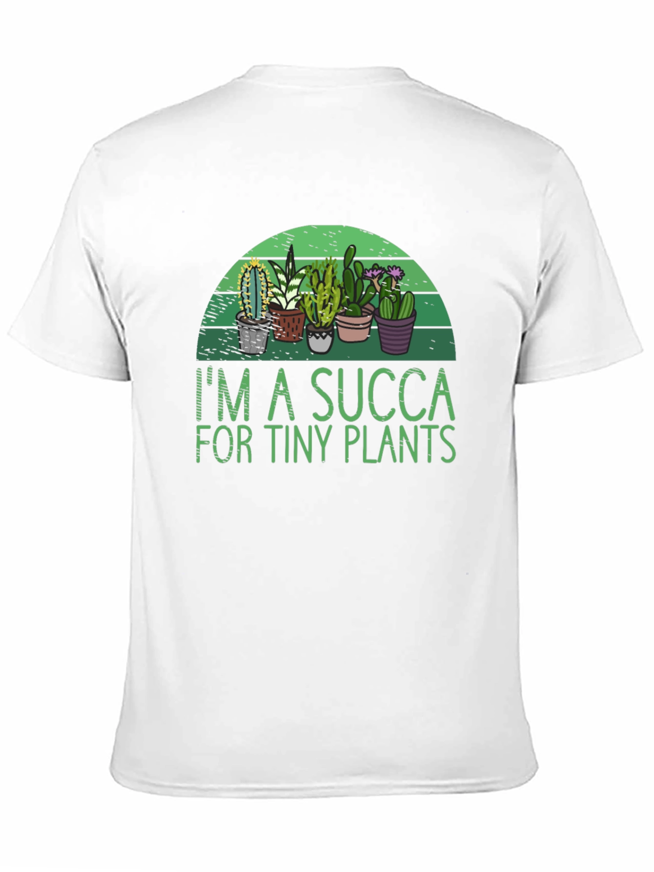 Im a SUCCA for Tiny Plants Graphic T-Shirt