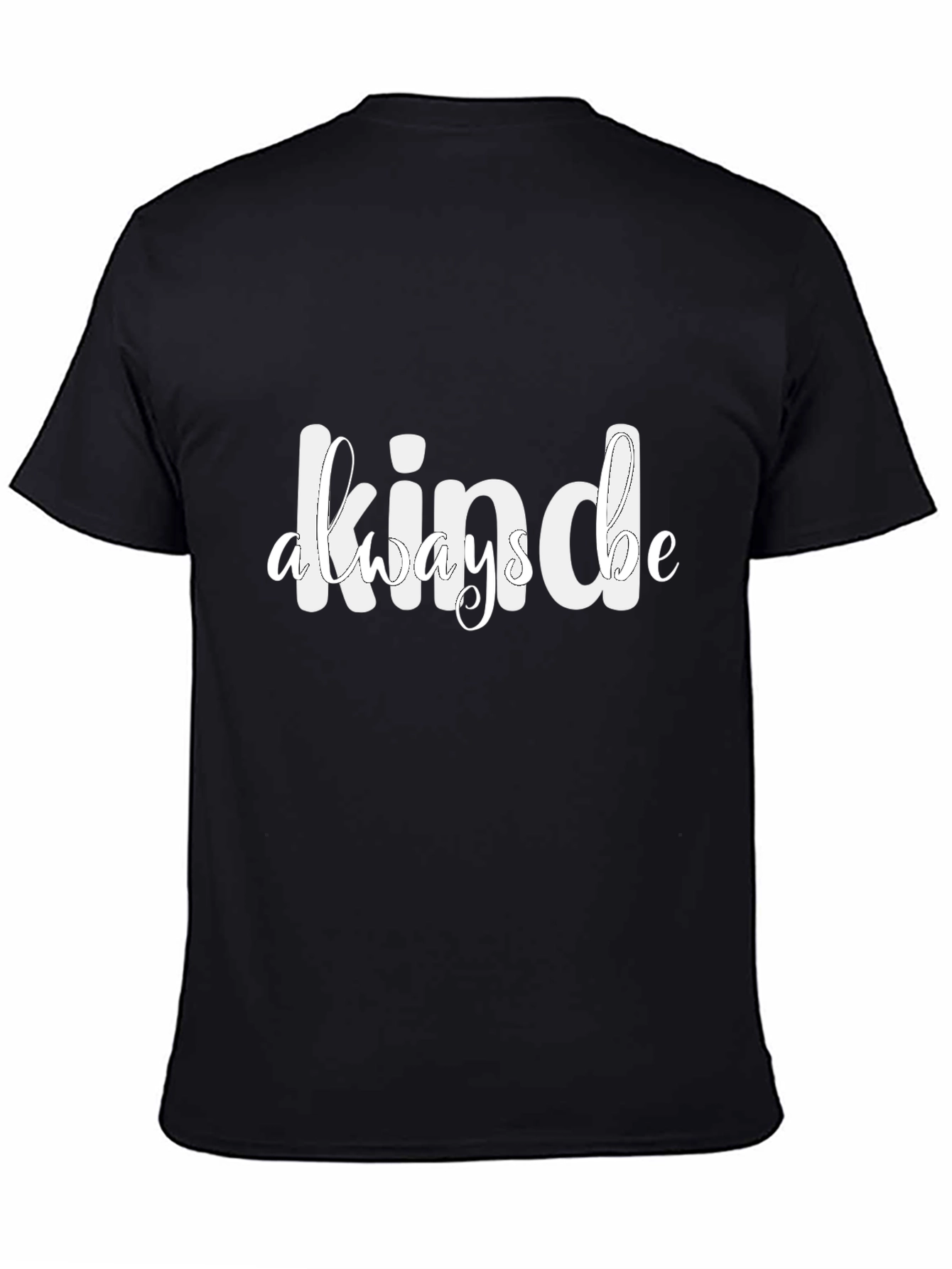 Be Kind Always Graphic T-Shirt - Classic Crew Neck