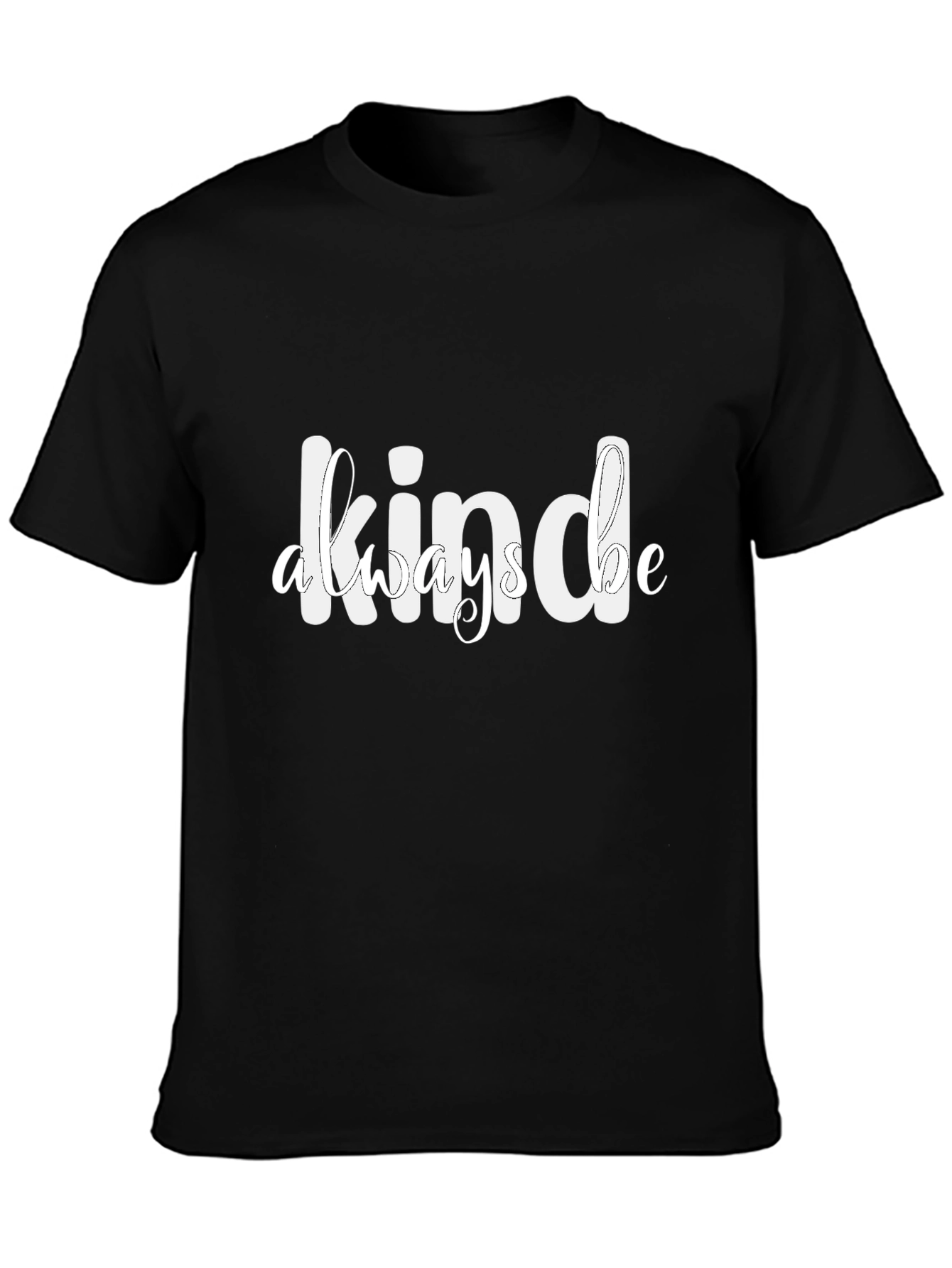 Be Kind Always Graphic T-Shirt - Classic Crew Neck
