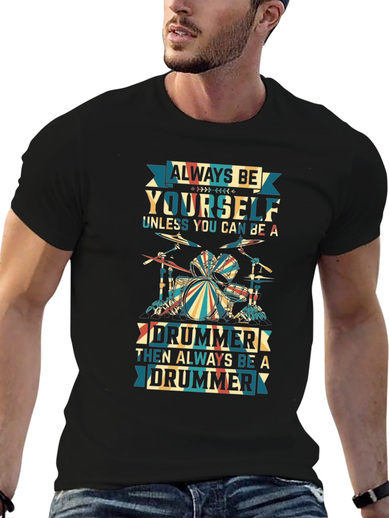 Always Be Yourself Drummer Graphic T-Shirt
