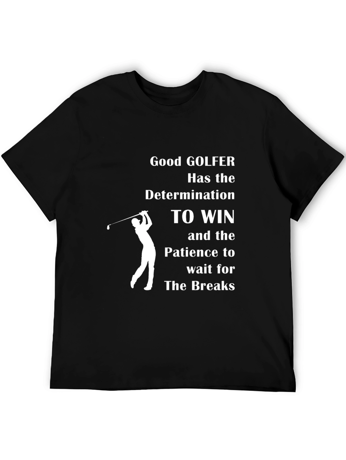 Good Golfer Determination T-Shirt - Black