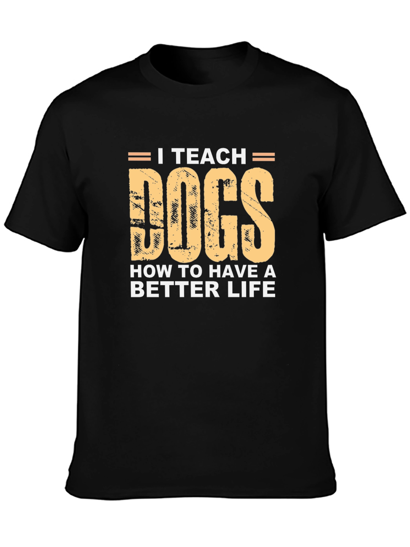 I Teach Dogs T-Shirt - Black Cotton Tee