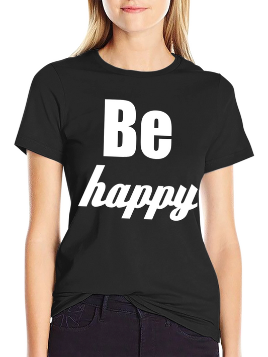 Be Happy Black T-Shirt - Positive Message Tee