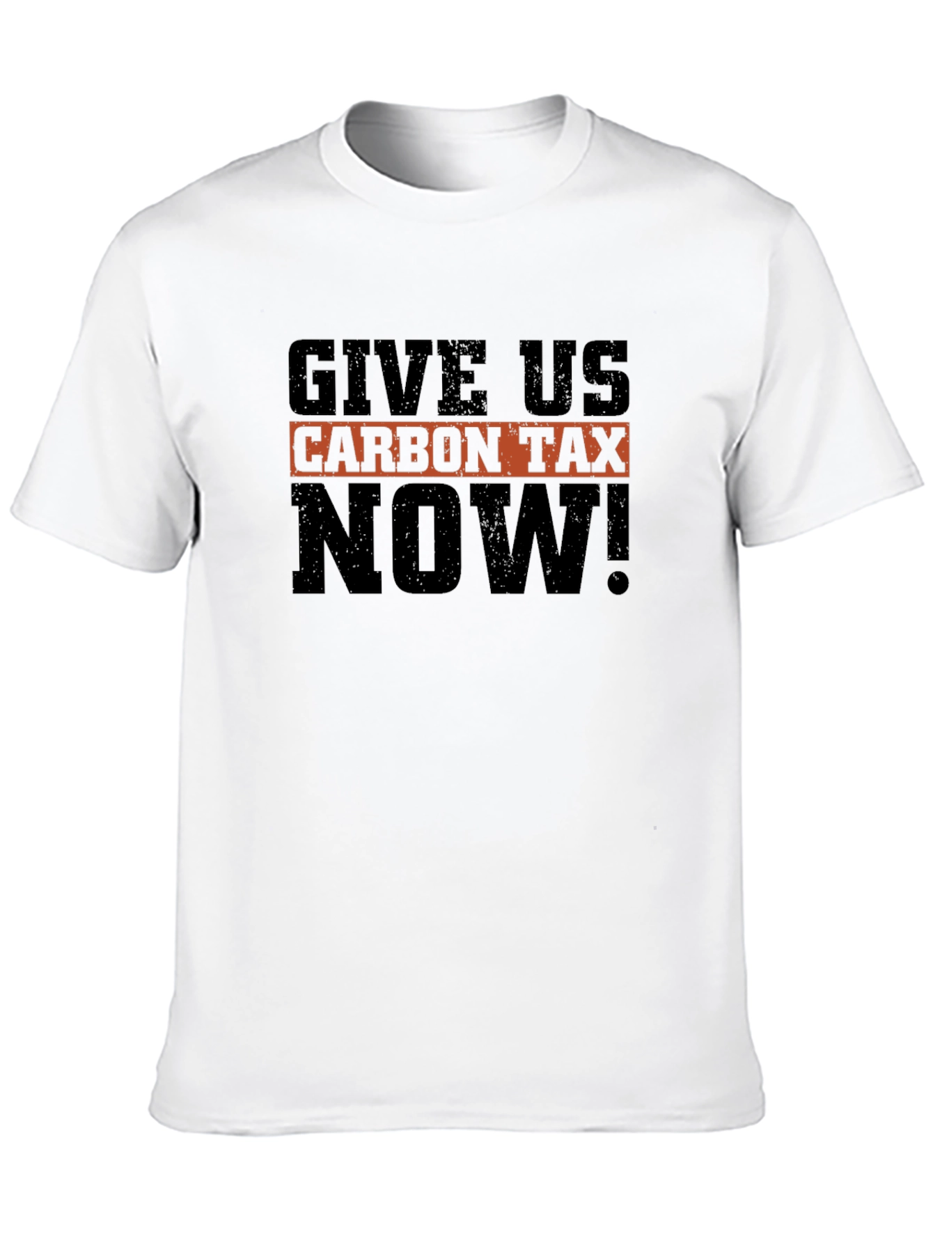 Give Us Carbon Tax Now! Graphic Tee