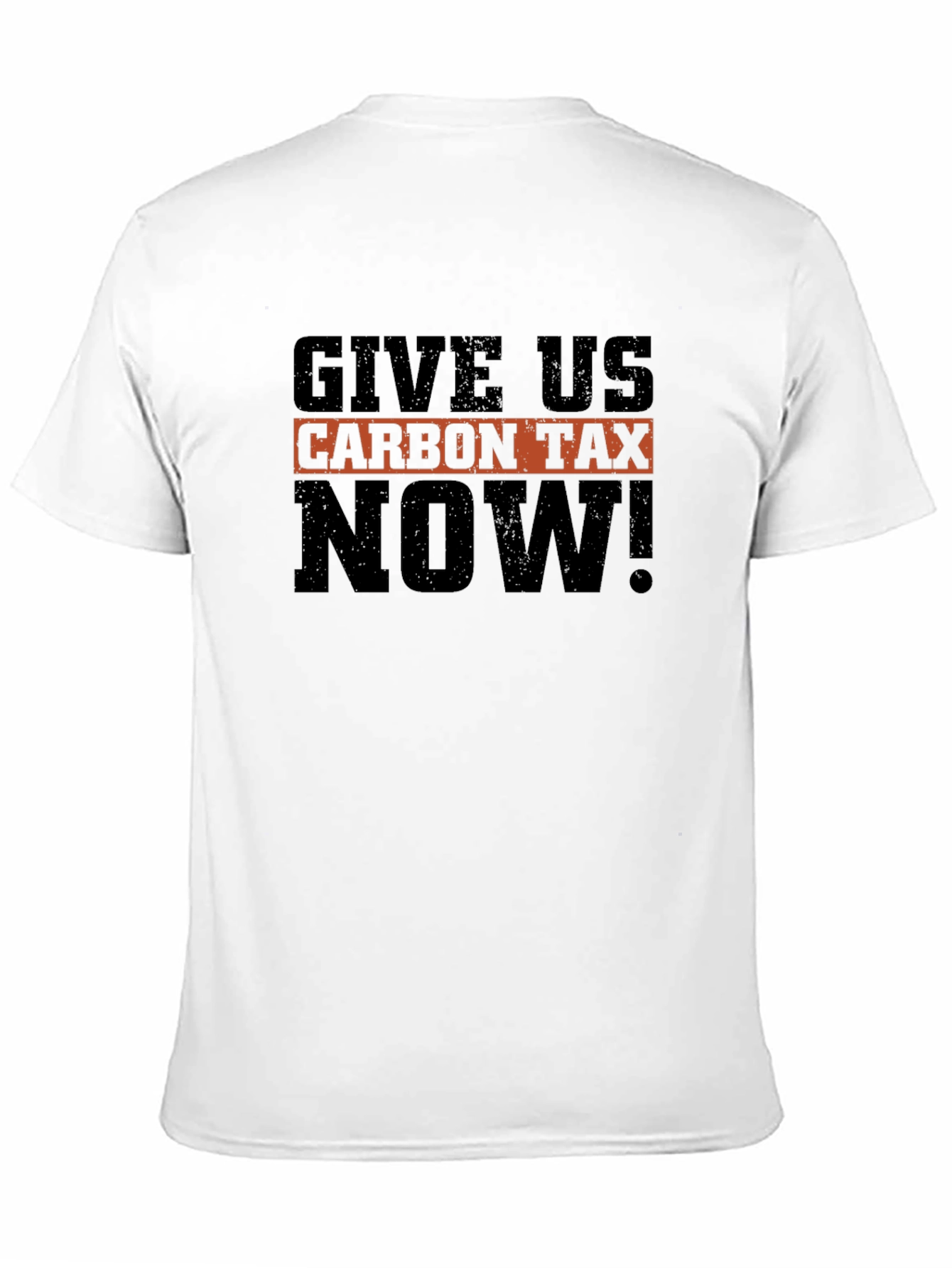 Give Us Carbon Tax Now! Graphic Tee