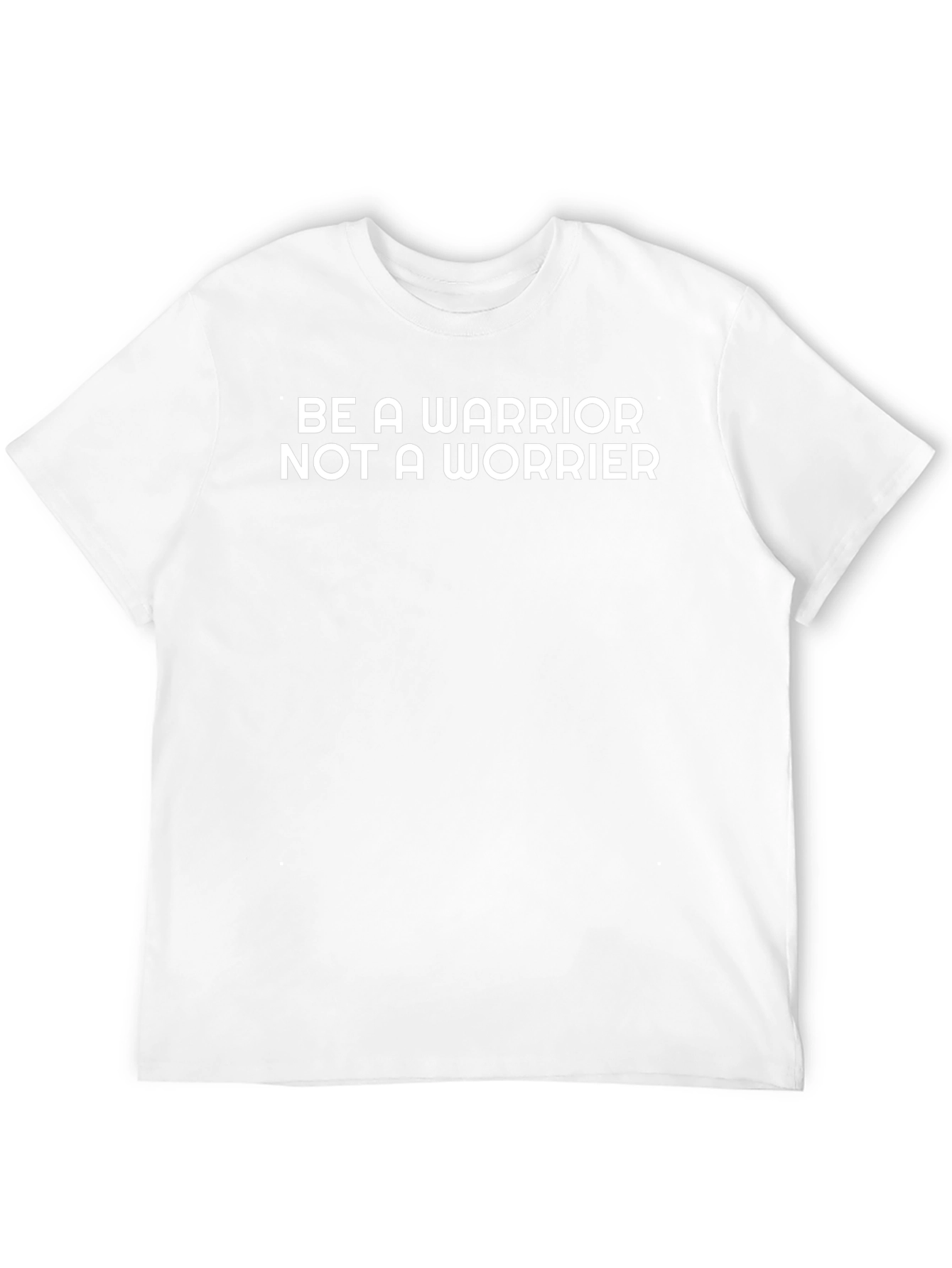 Be A Warrior T-Shirt