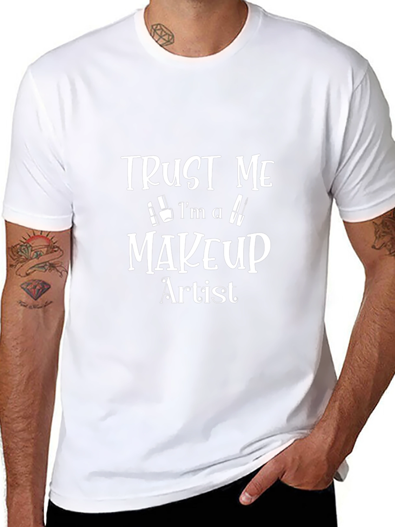 Trust Me Im A Makeup Artist T-Shirt