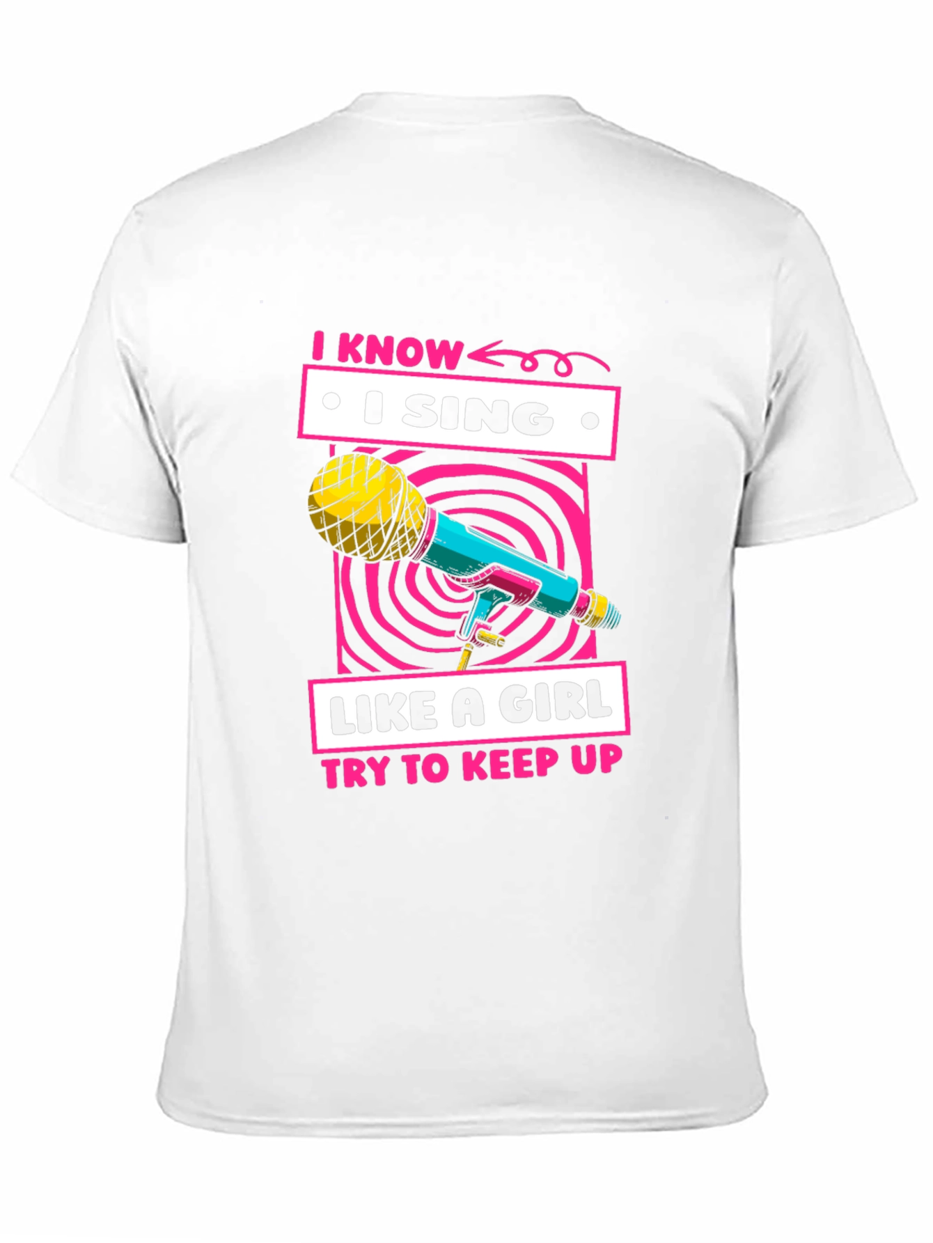 I Sing Like A Girl Graphic T-Shirt