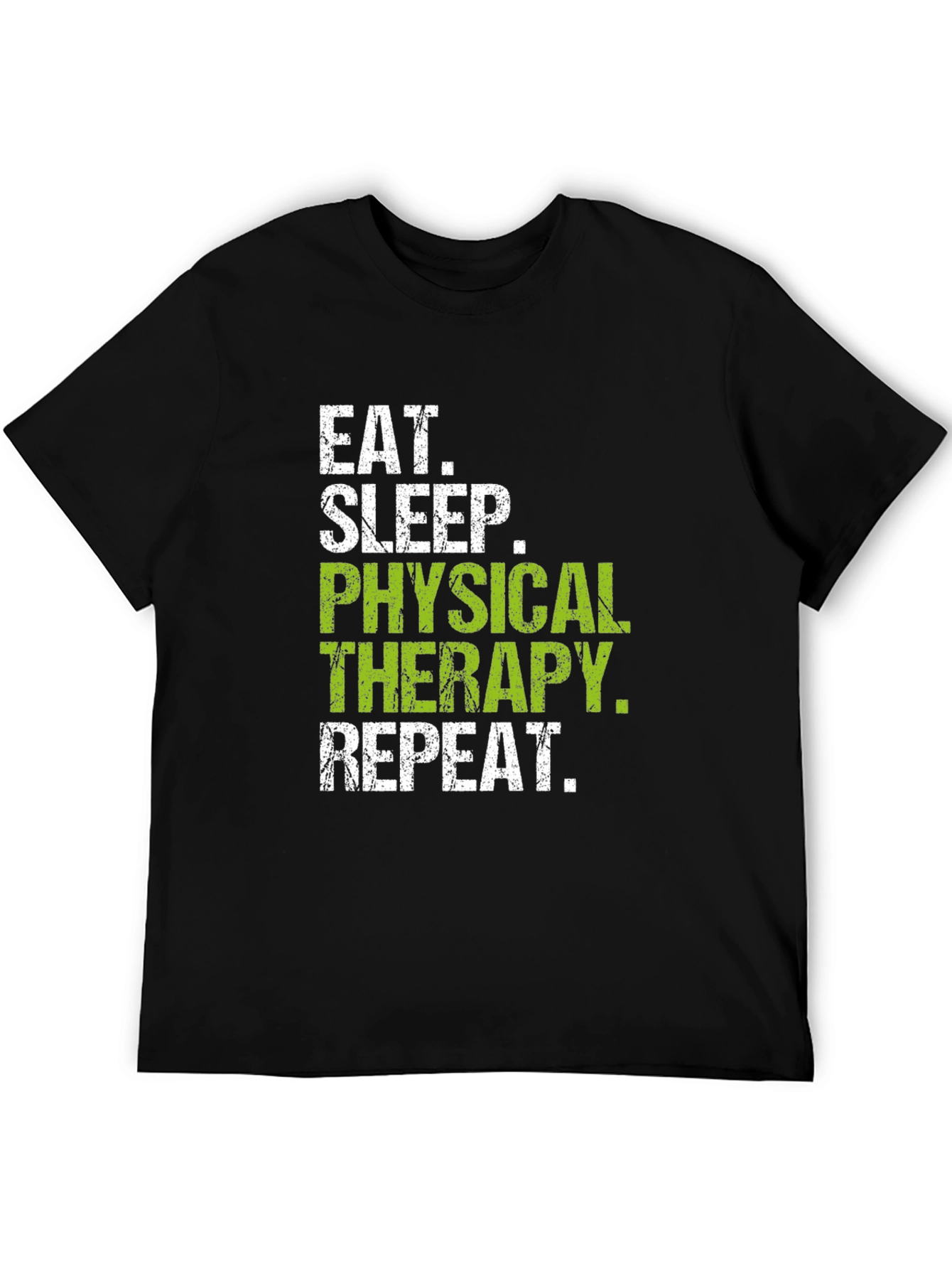Eat Sleep Physical Therapy Repeat Black T-Shirt