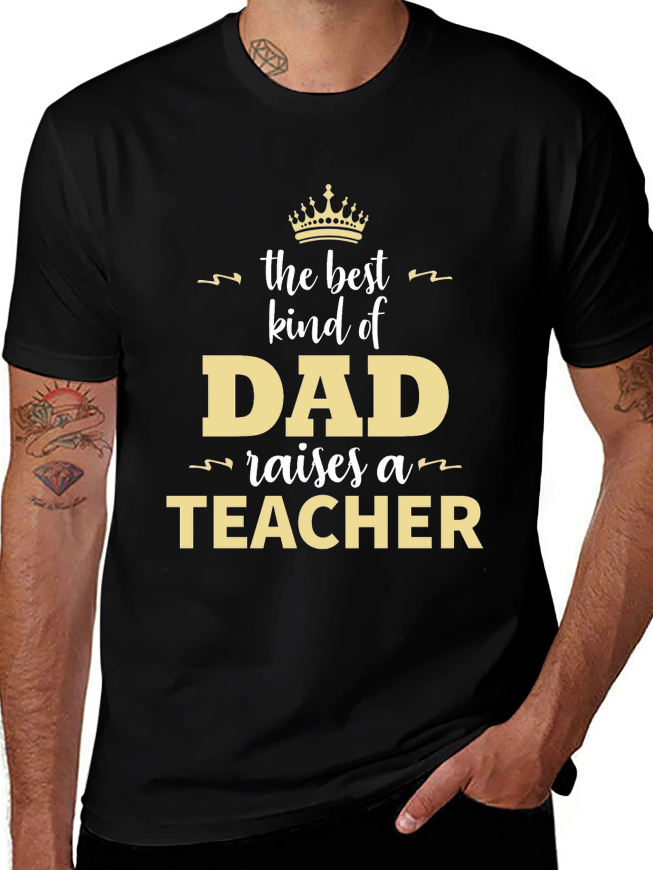 Best Kind of Dad Raises a Teacher T-Shirt