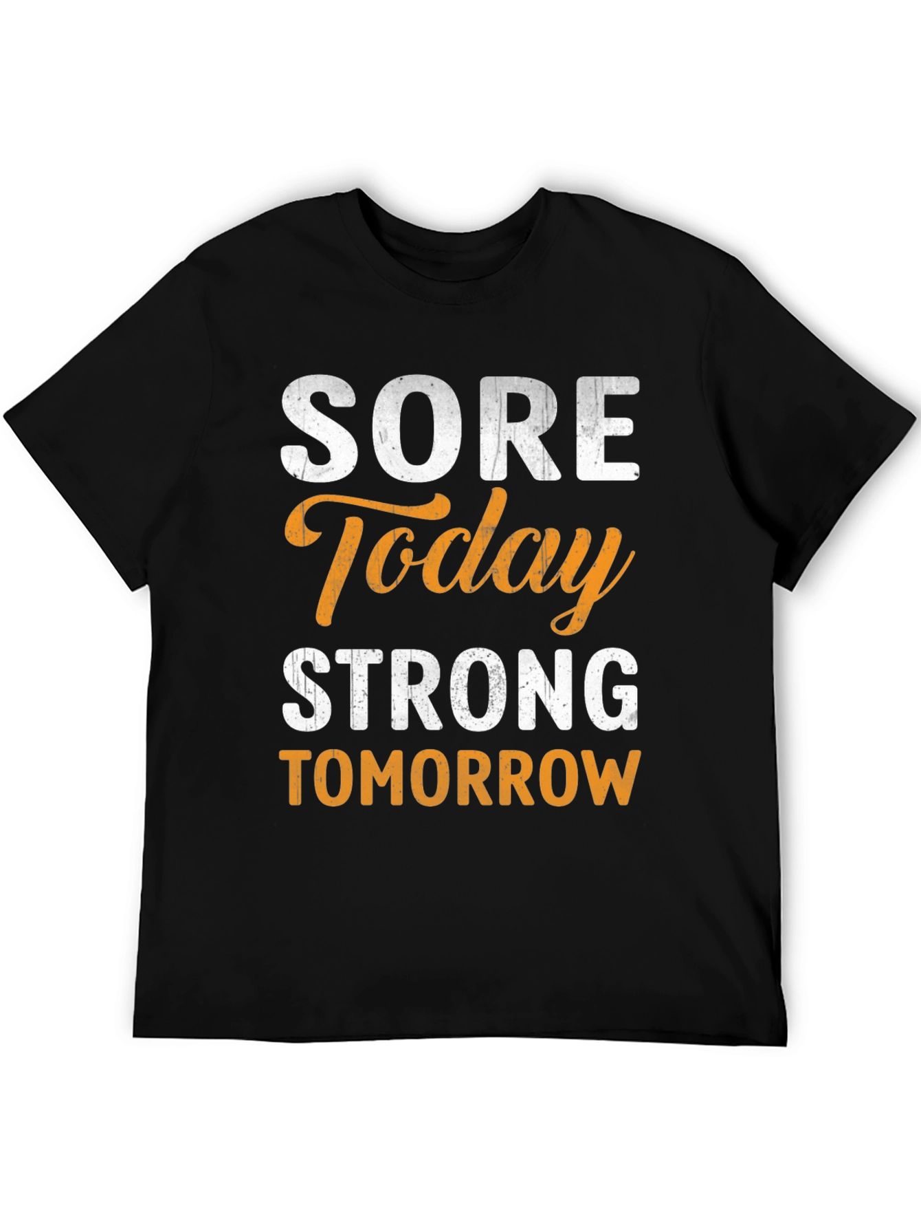 Sore Today Strong Tomorrow Graphic Tee