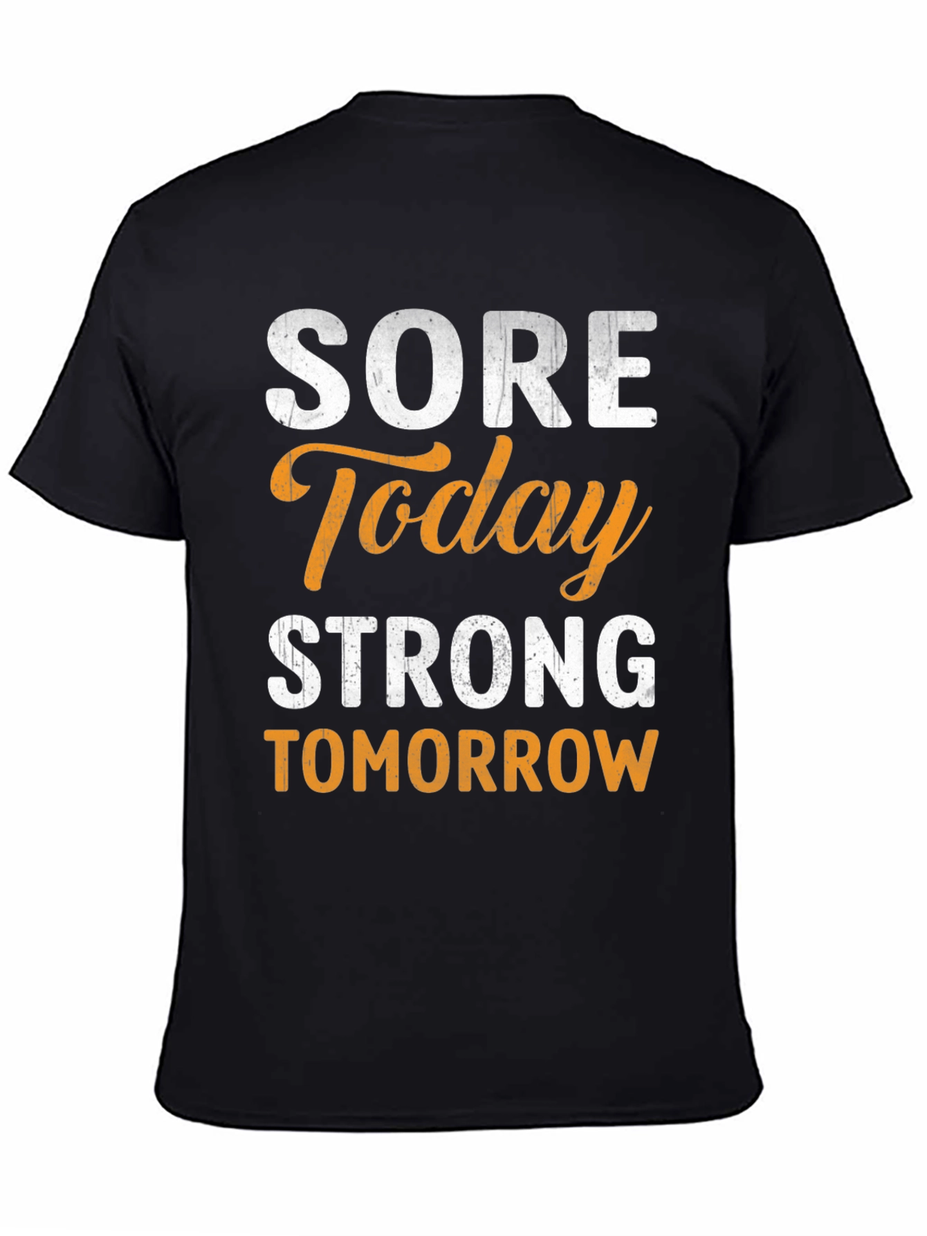 Sore Today Strong Tomorrow Graphic Tee