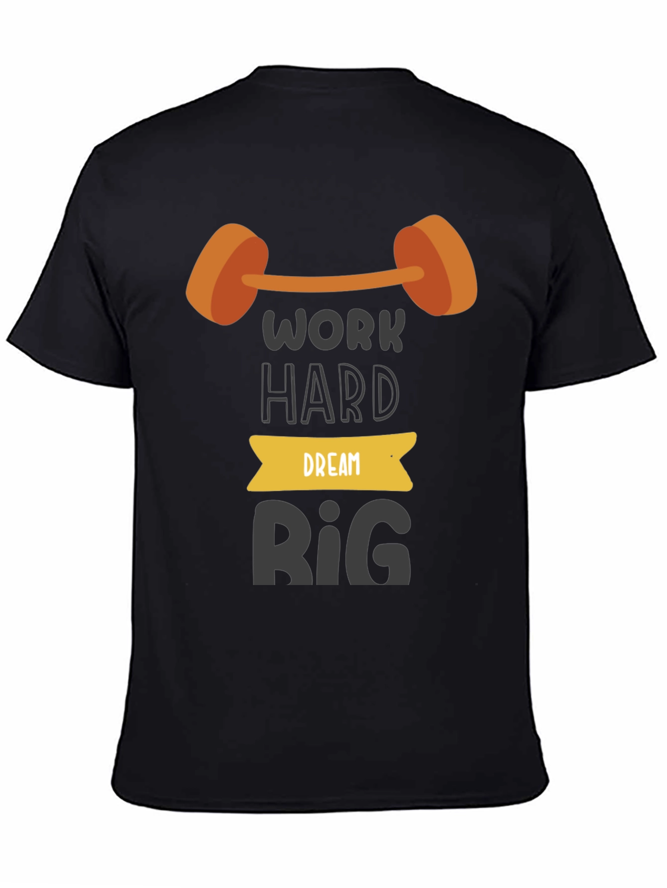 Work Hard Dream Big T-Shirt