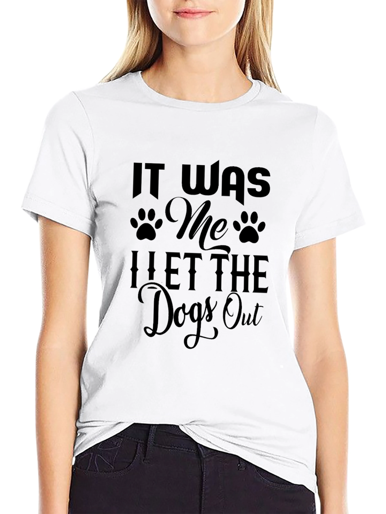 It Was Me I Let The Dogs Out T-Shirt