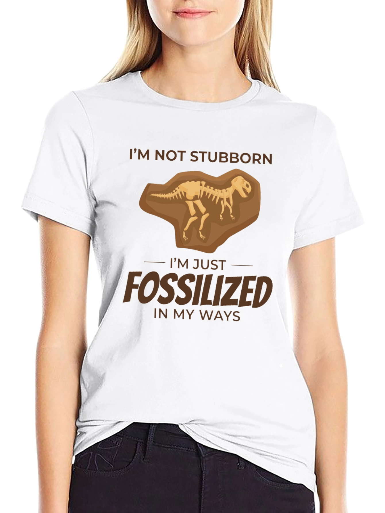 Im Not Stubborn Fossilized T-Shirt