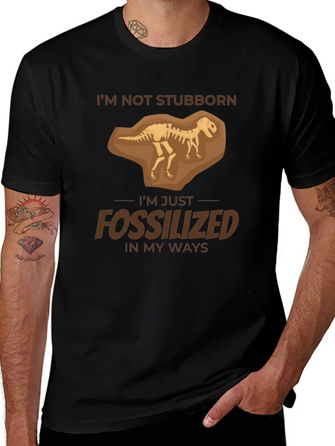 Im Not Stubborn Fossilized T-Shirt