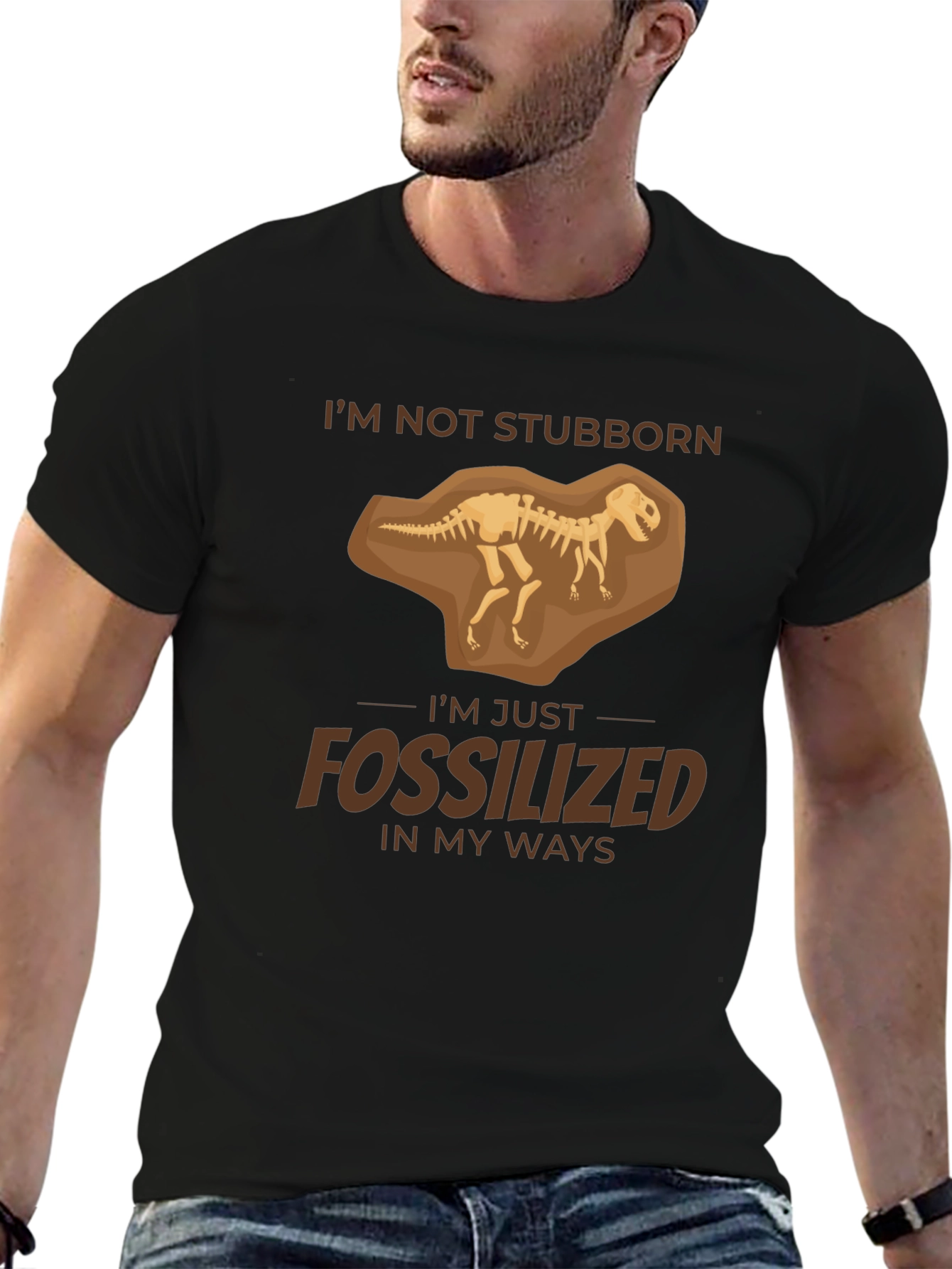 Im Not Stubborn Fossilized T-Shirt