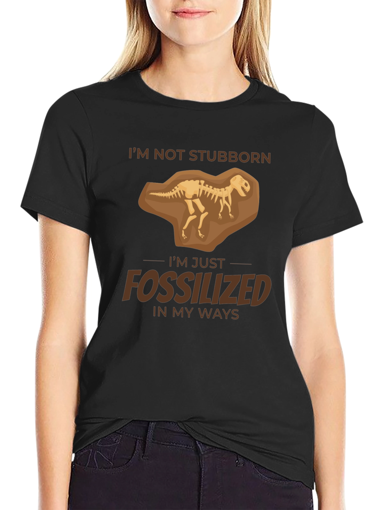 Im Not Stubborn Fossilized T-Shirt
