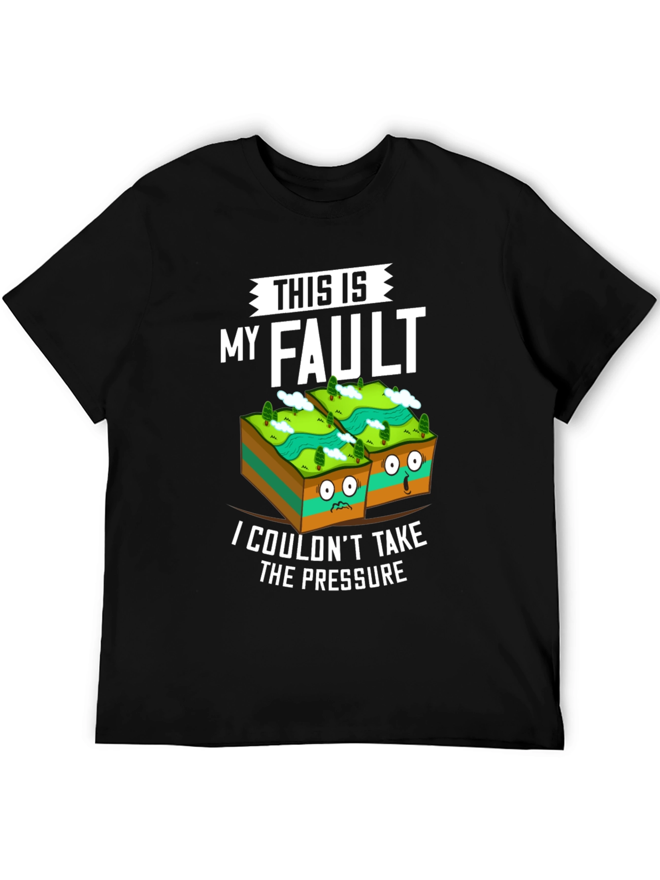 This Is My Fault Funny Geology T-Shirt