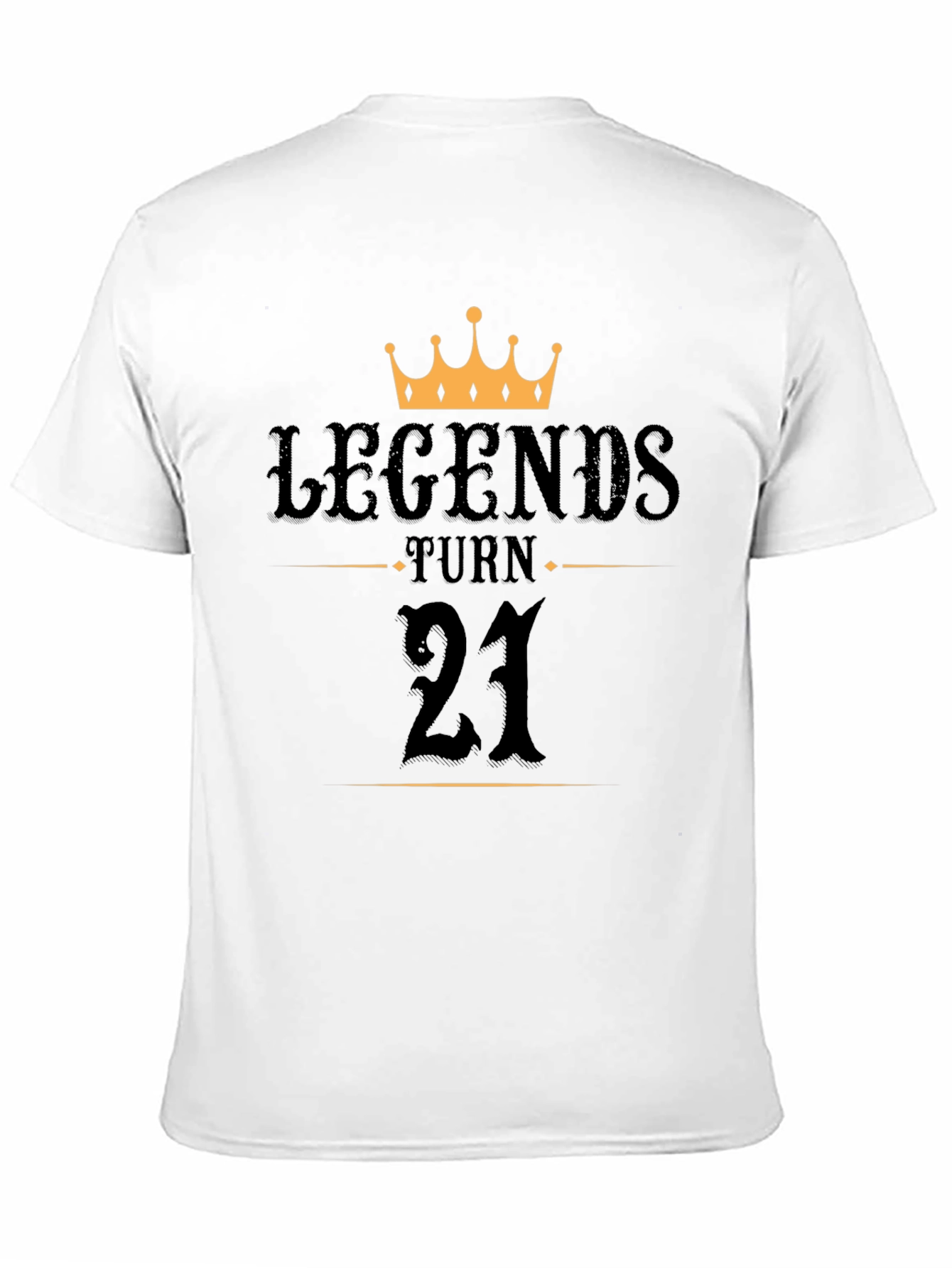 Legends Turn 21 Birthday T-Shirt