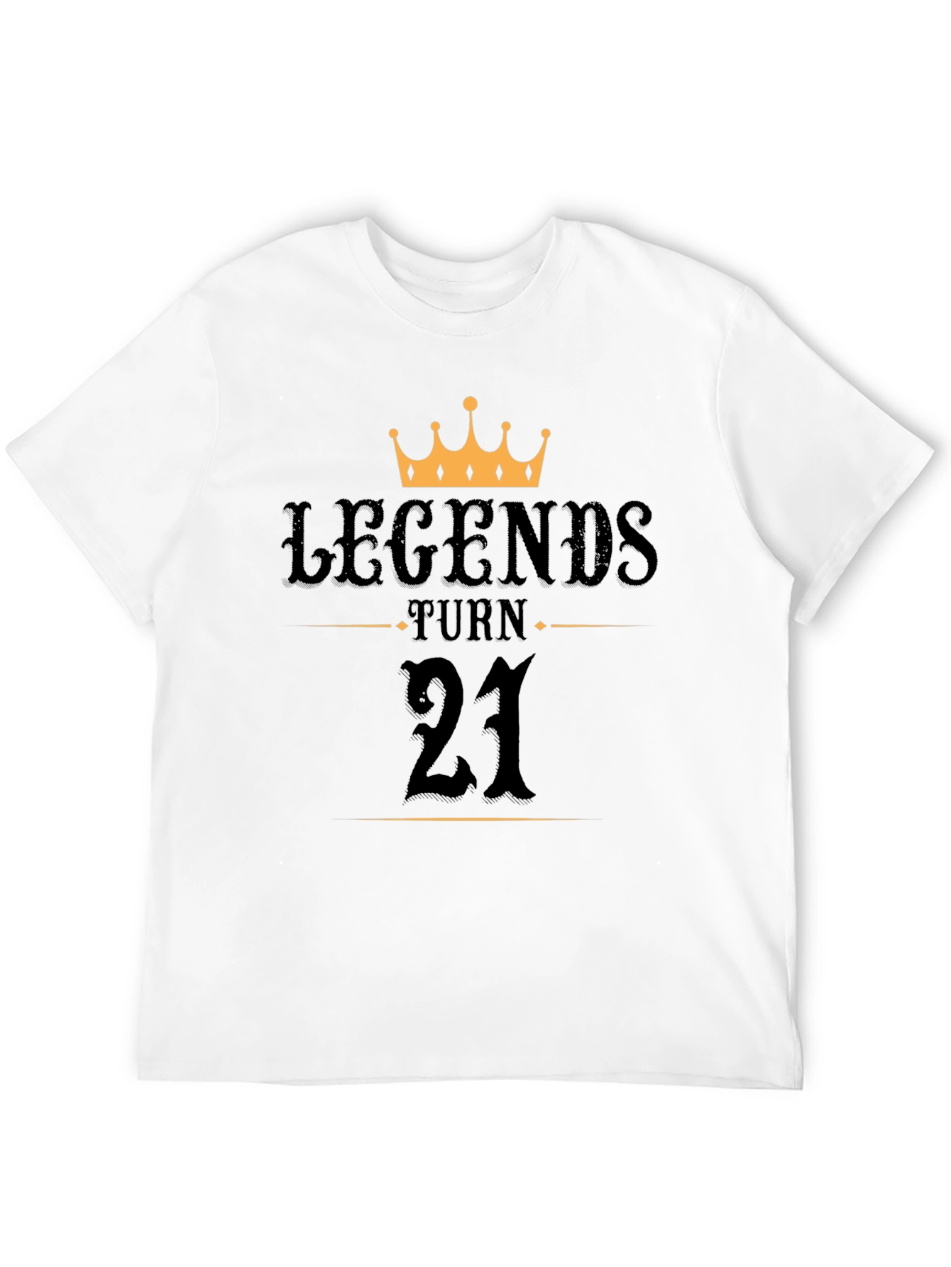 Legends Turn 21 Birthday T-Shirt