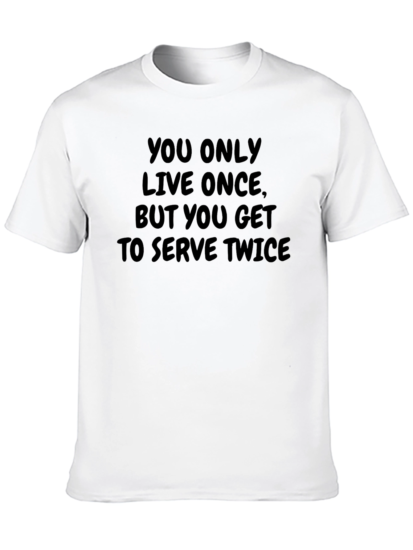 Funny YOLO Serve Twice Black T-Shirt
