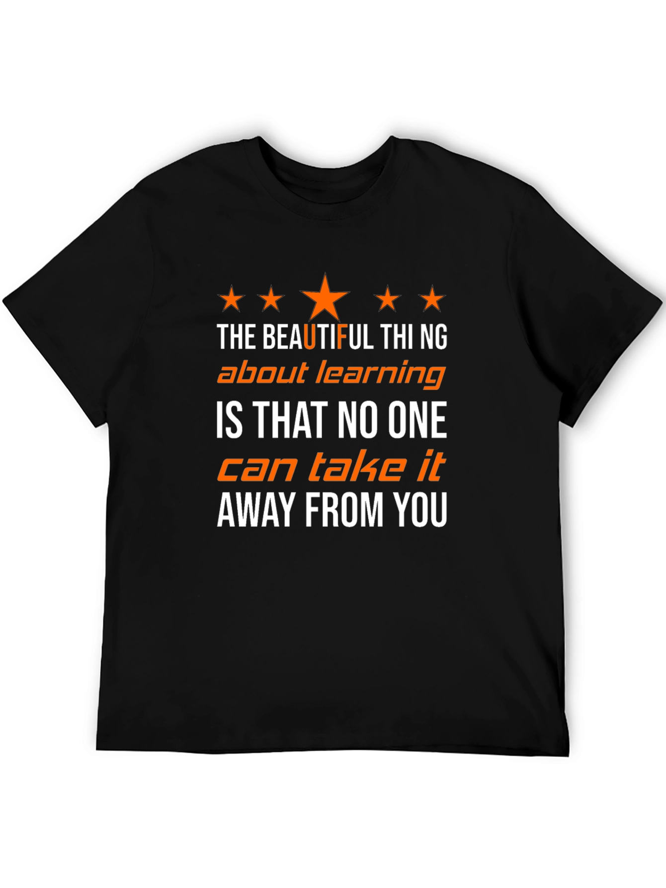 The Beautiful Thing About Learning T-Shirt