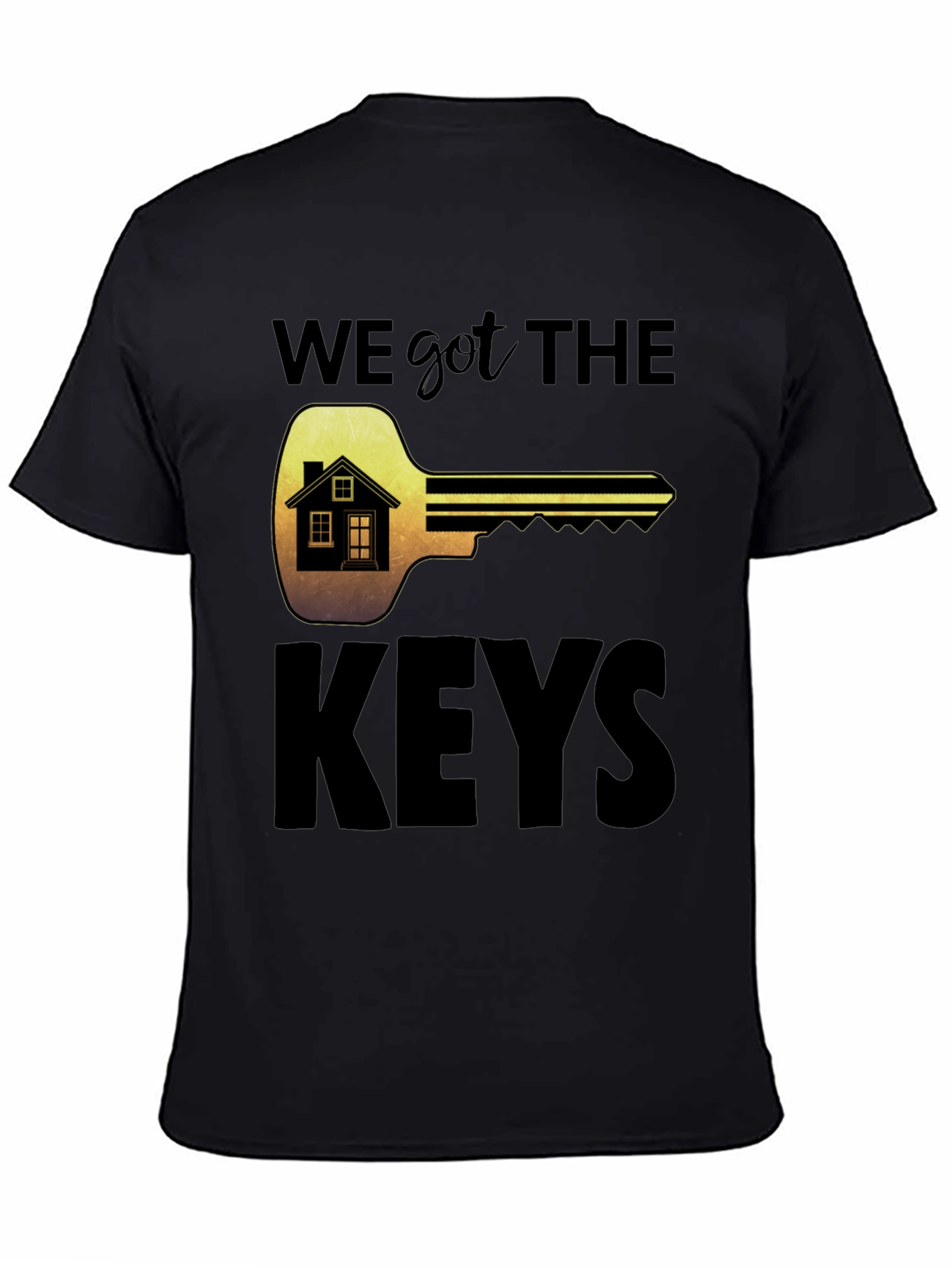 We Got The Keys T-Shirt New Homeowner Tee