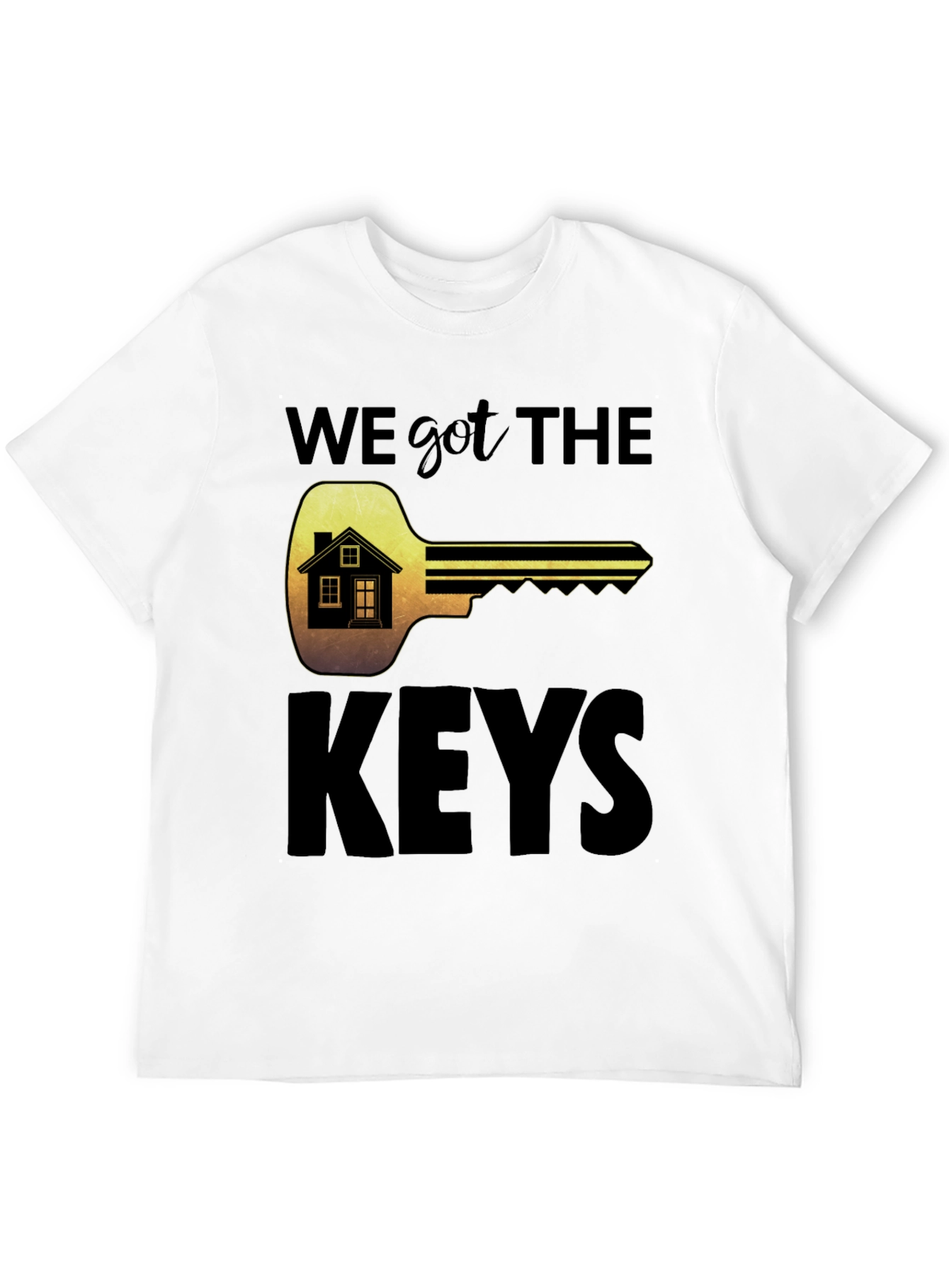 We Got The Keys T-Shirt New Homeowner Tee