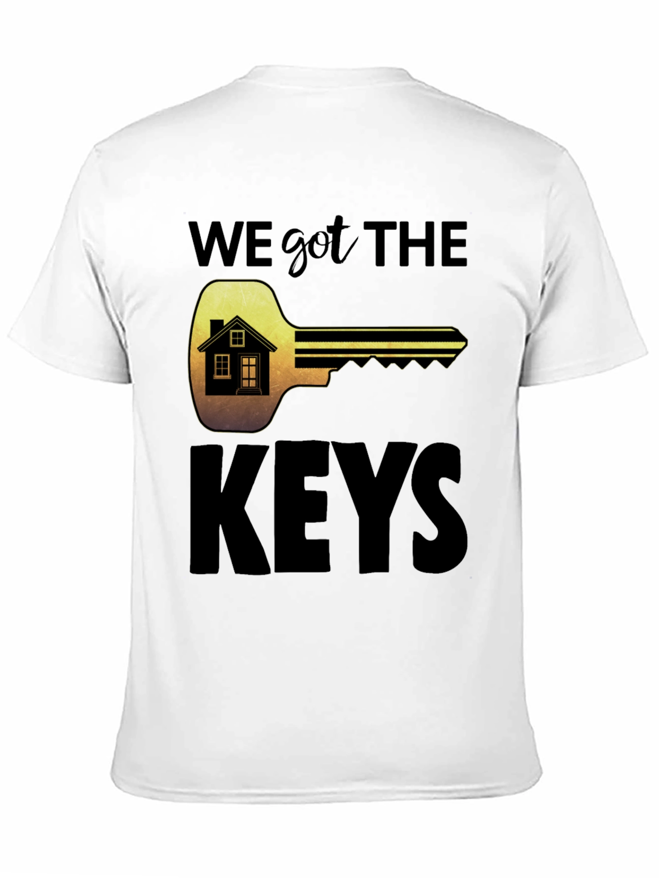 We Got The Keys T-Shirt New Homeowner Tee