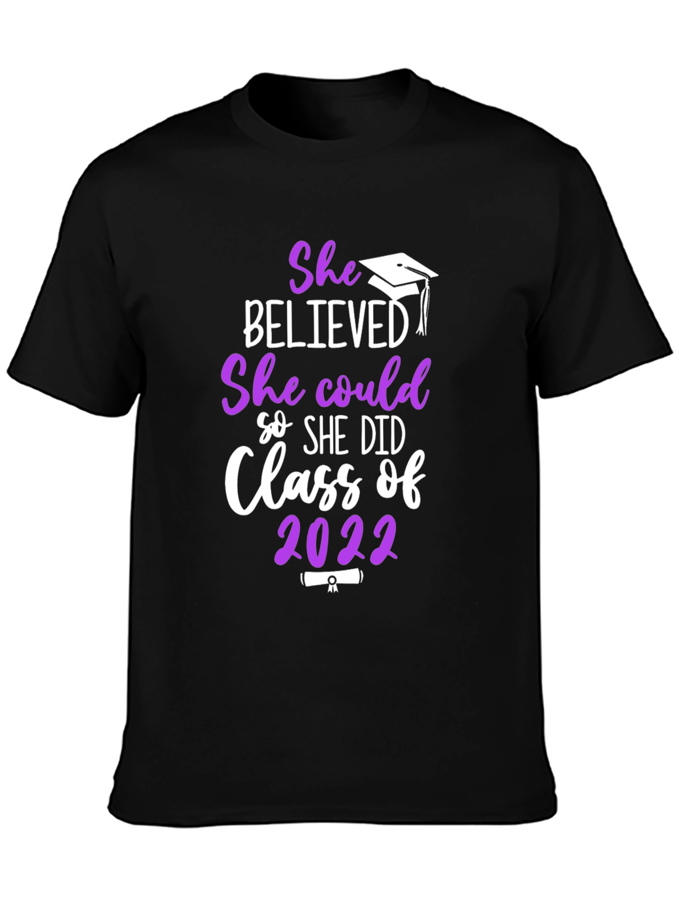 She Believed She Could Class of 2022 Graduation T-Shirt