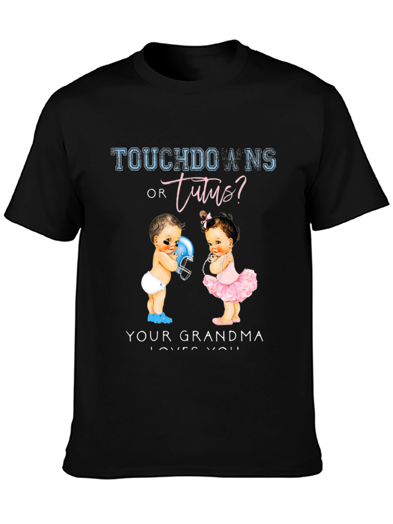 Touchdowns or Tutus? Grandma Loves You T-Shirt