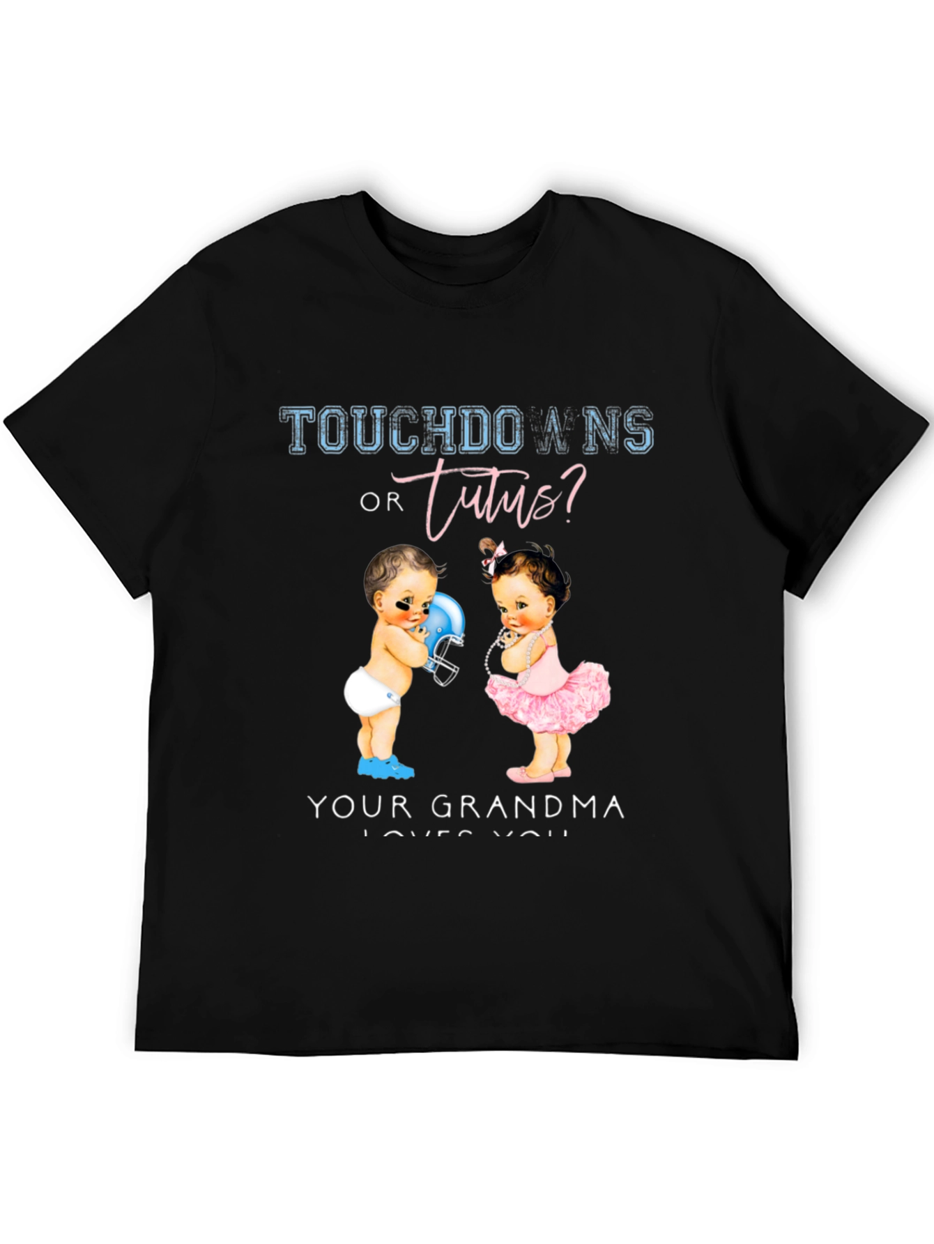 Touchdowns or Tutus? Grandma Loves You T-Shirt