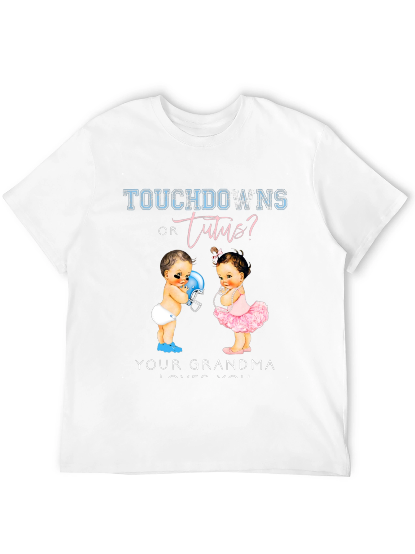 Touchdowns or Tutus? Grandma Loves You T-Shirt