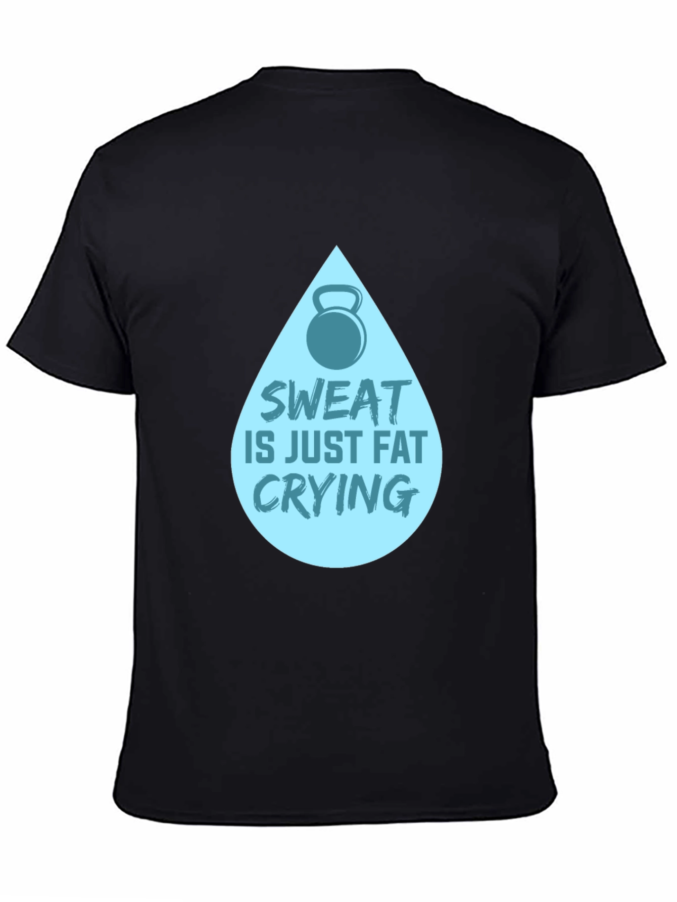 Sweat is Fat Crying Graphic Tee