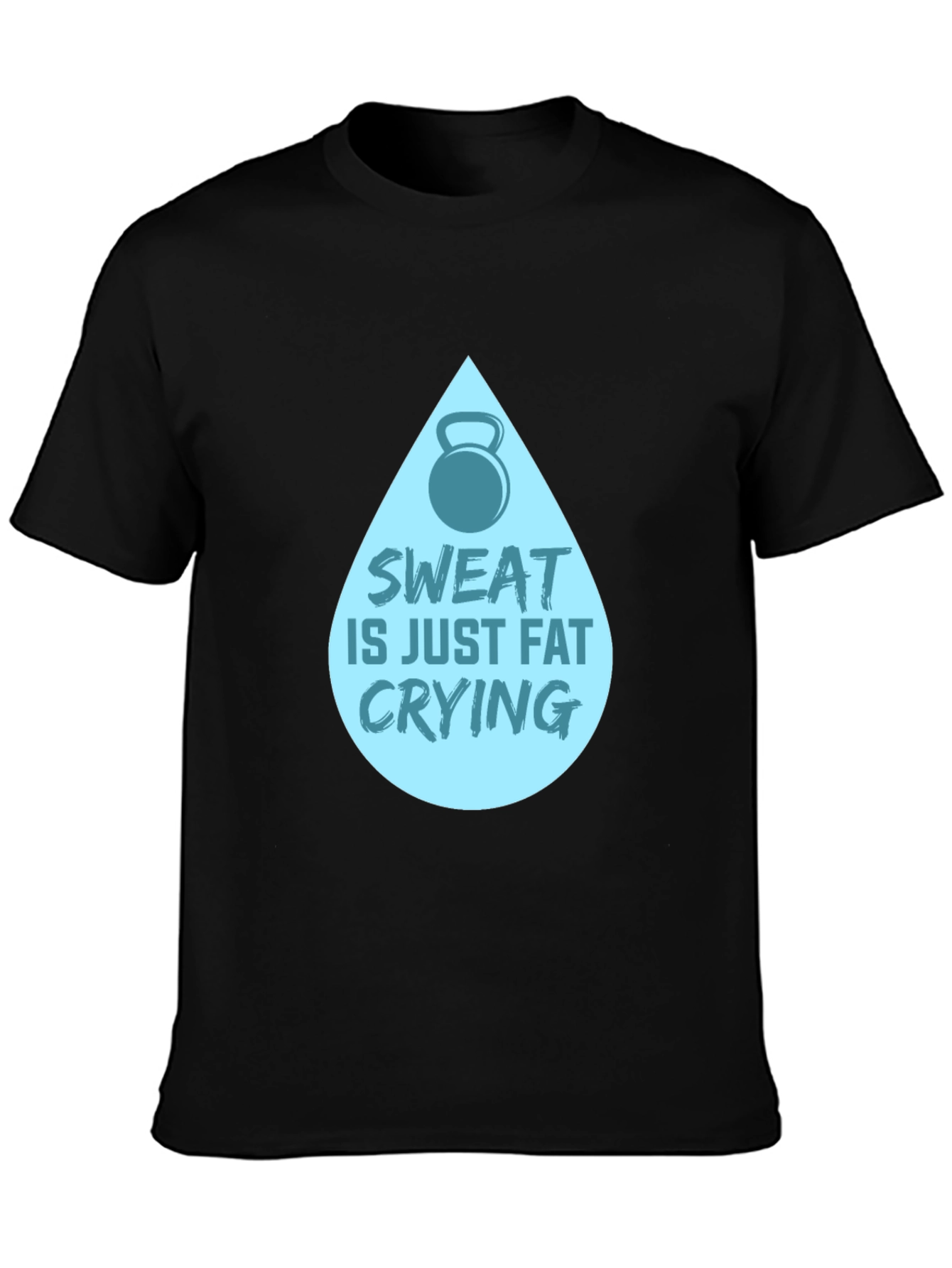Sweat is Fat Crying Graphic Tee