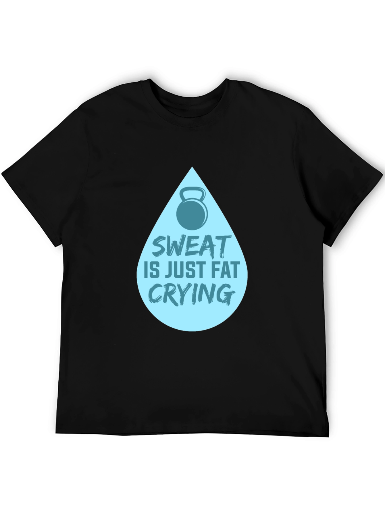 Sweat is Fat Crying Graphic Tee
