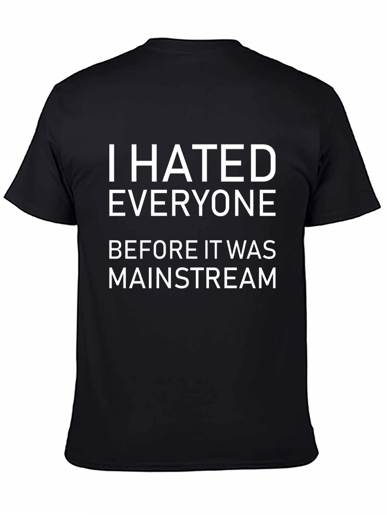 I Hated Everyone Black Graphic T-Shirt
