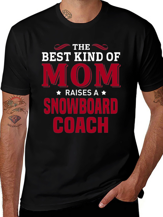 Best Mom Raises a Snowboard Coach T-Shirt