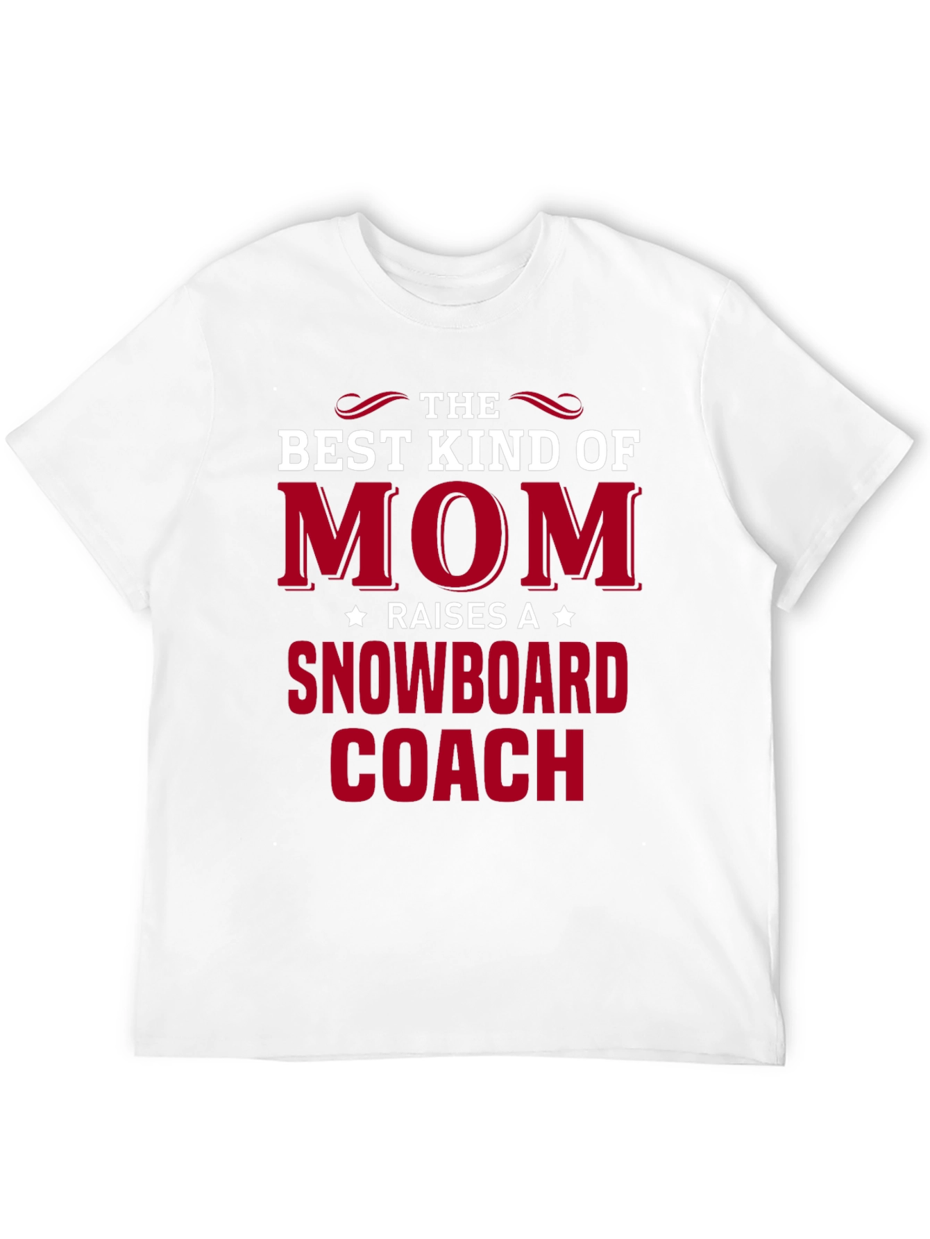Best Mom Raises a Snowboard Coach T-Shirt
